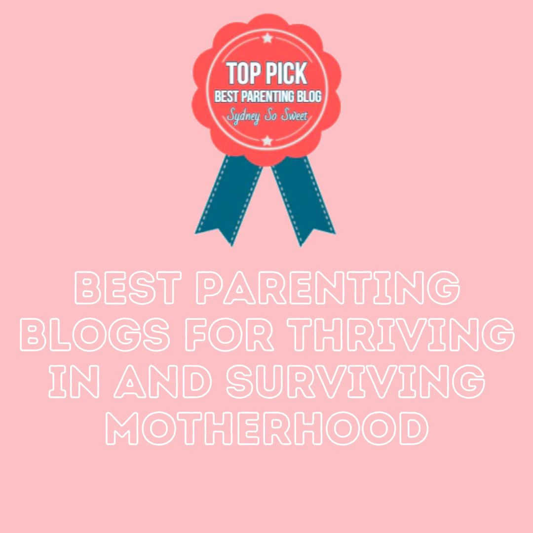 Best Parenting Blogs for Thriving In and Surviving Motherhood