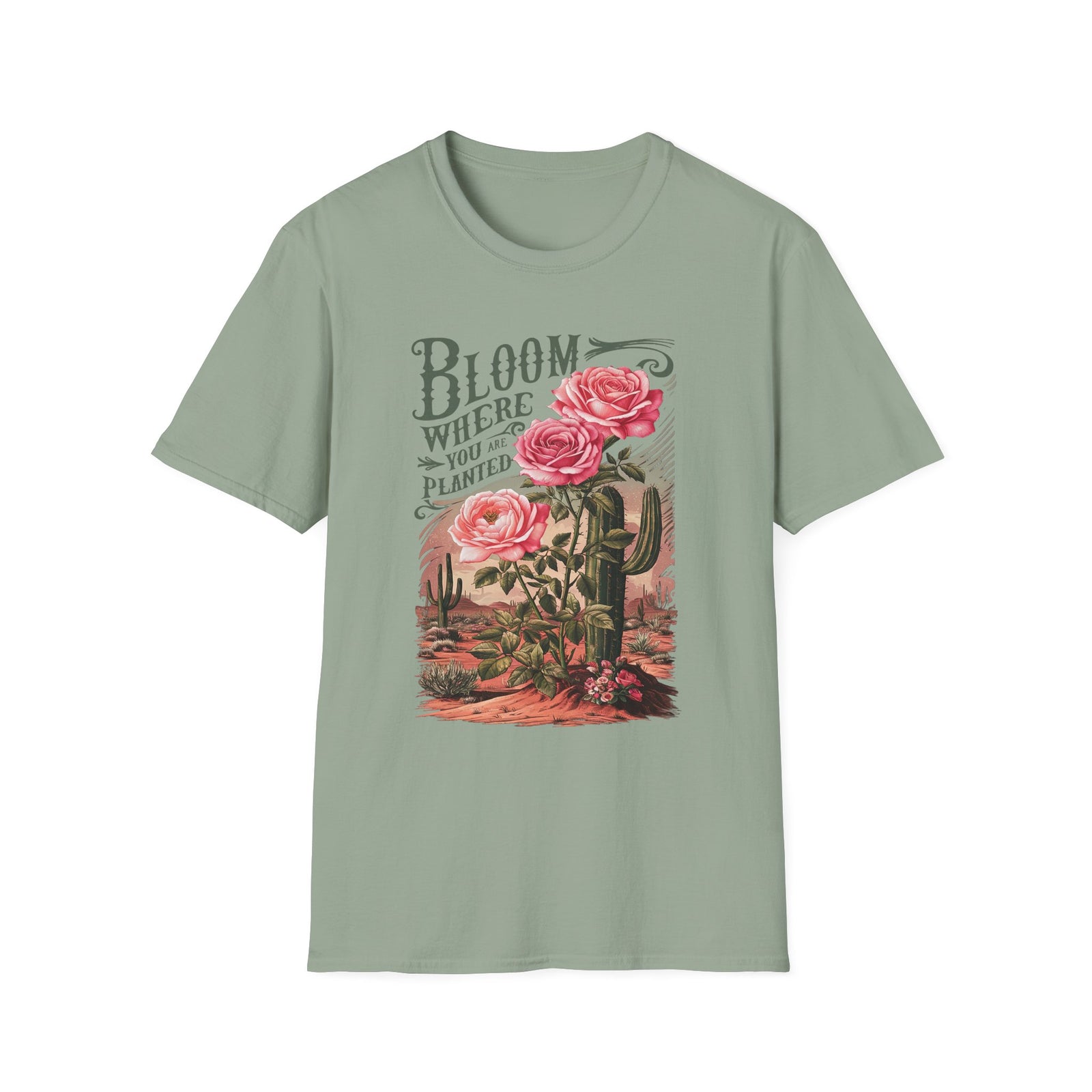Bloom Where You Are Planted T-Shirt Desert Cactus Rose Inspirational Tee