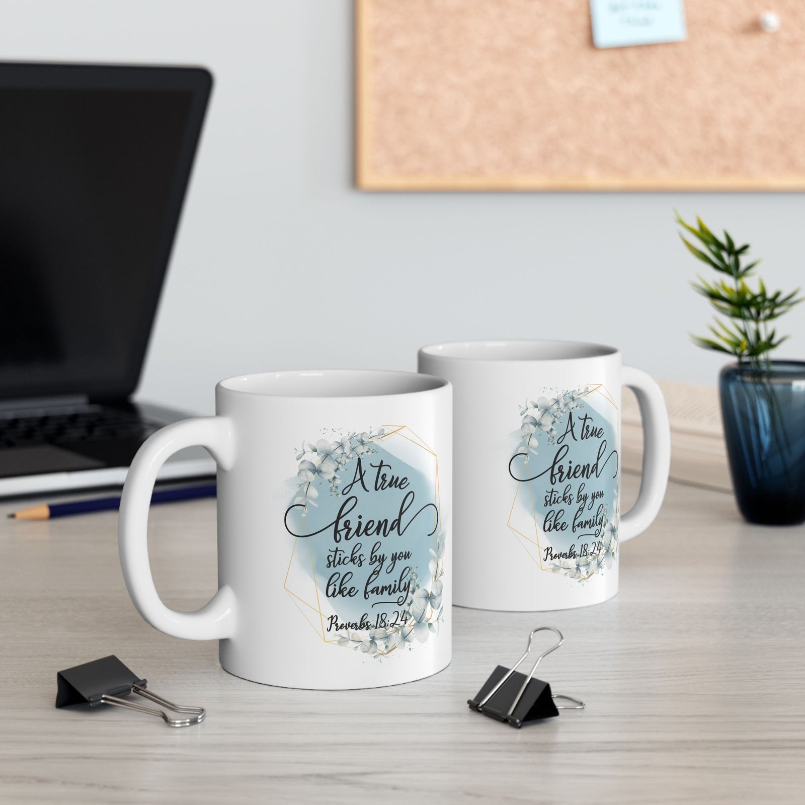 True Friend is Family Proverbs 18:24 Christian Inspirational Ceramic Mug (11oz, 15oz) - Sydney So Sweet