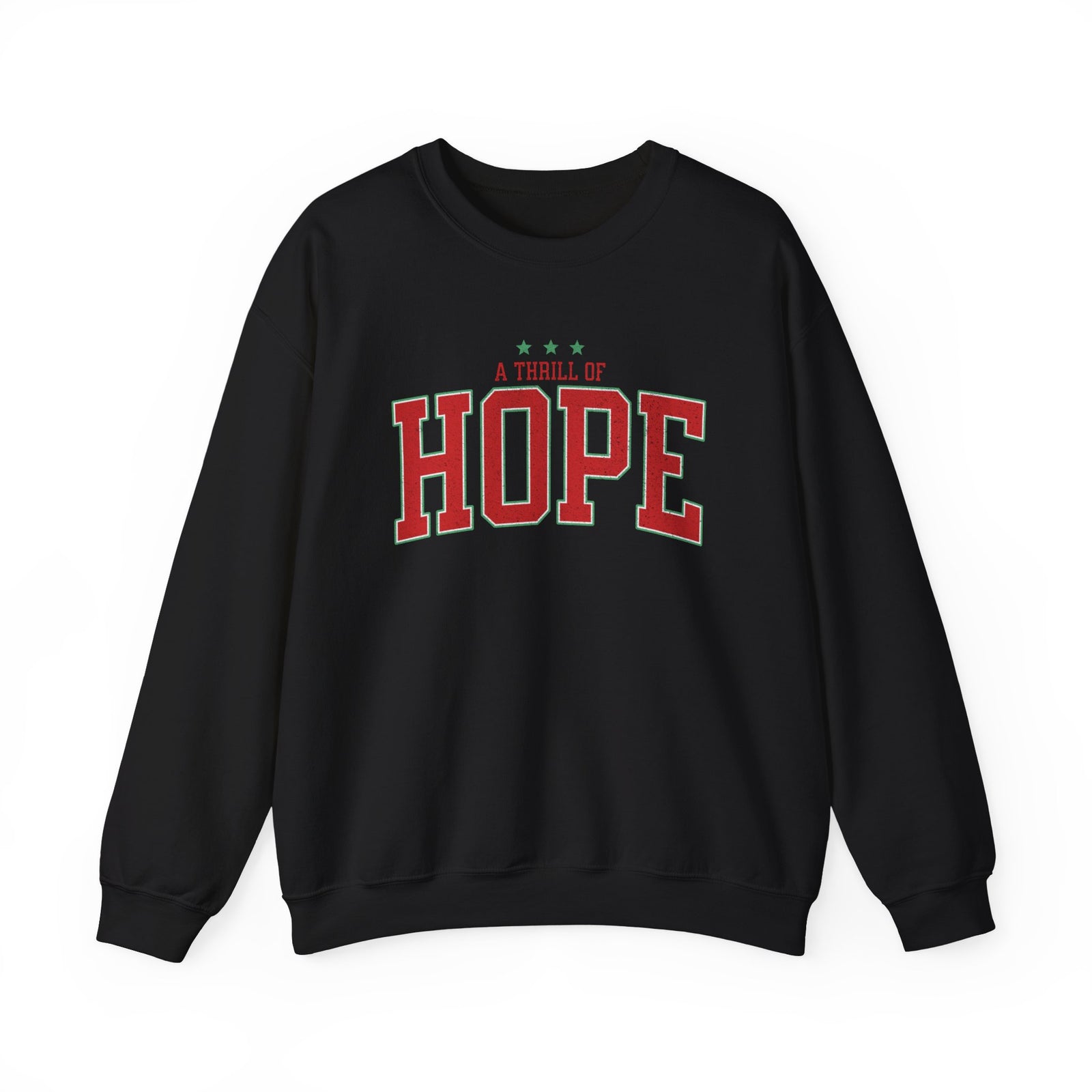 A Thrill of Hope Christmas Season Distressed Crewneck Unisex Sweatshirt