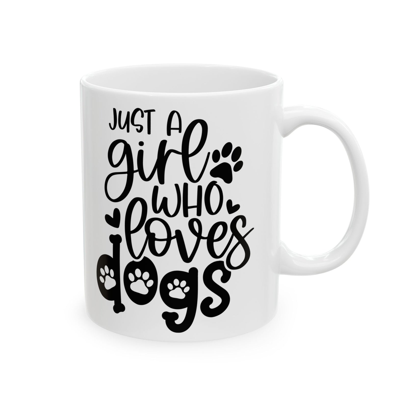 Just A Girl Who Loves Dogs Cute Ceramic Mug Coffee Cup (11oz & 15oz)