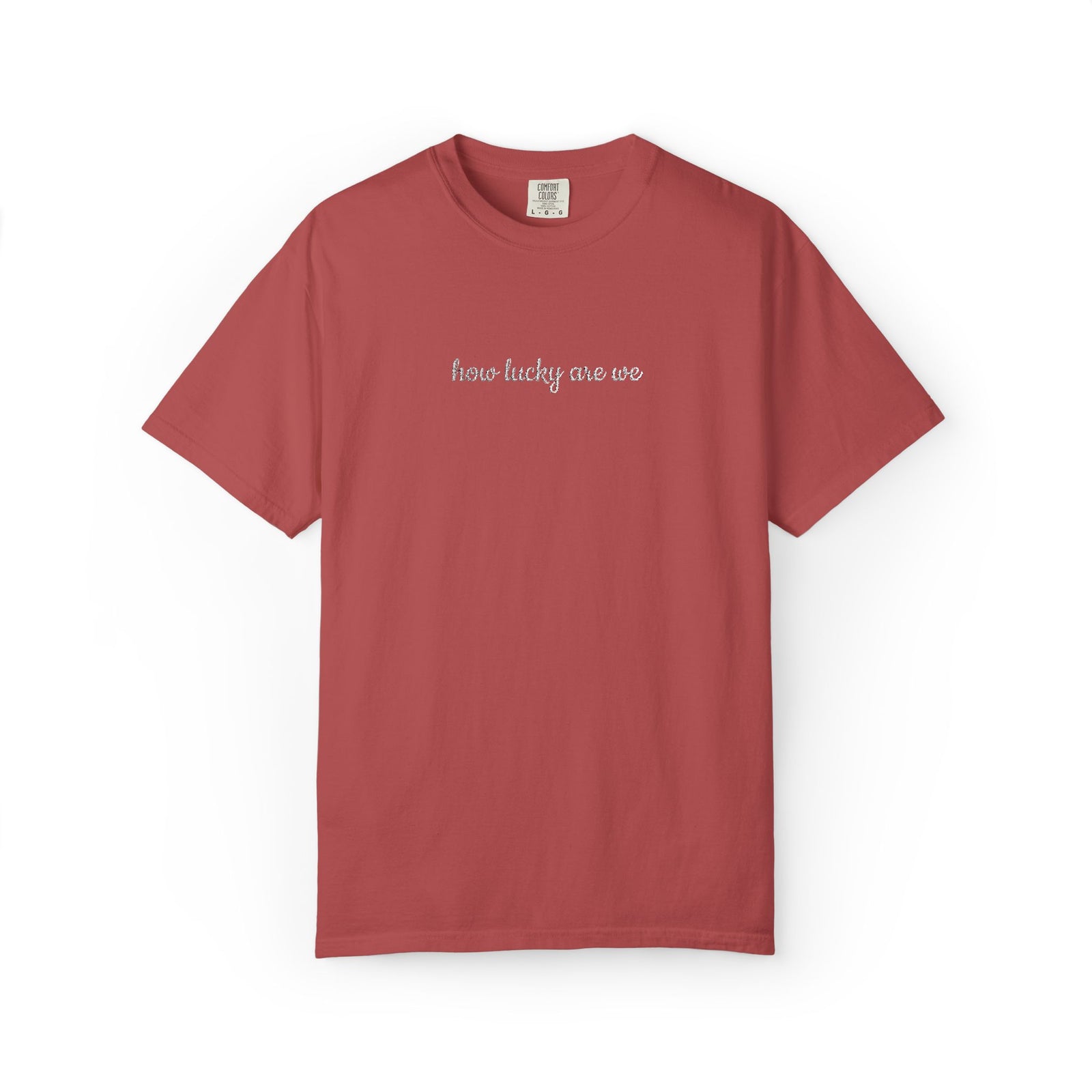 How Lucky are We Embroidered Script Tee Positivity T-Shirt
