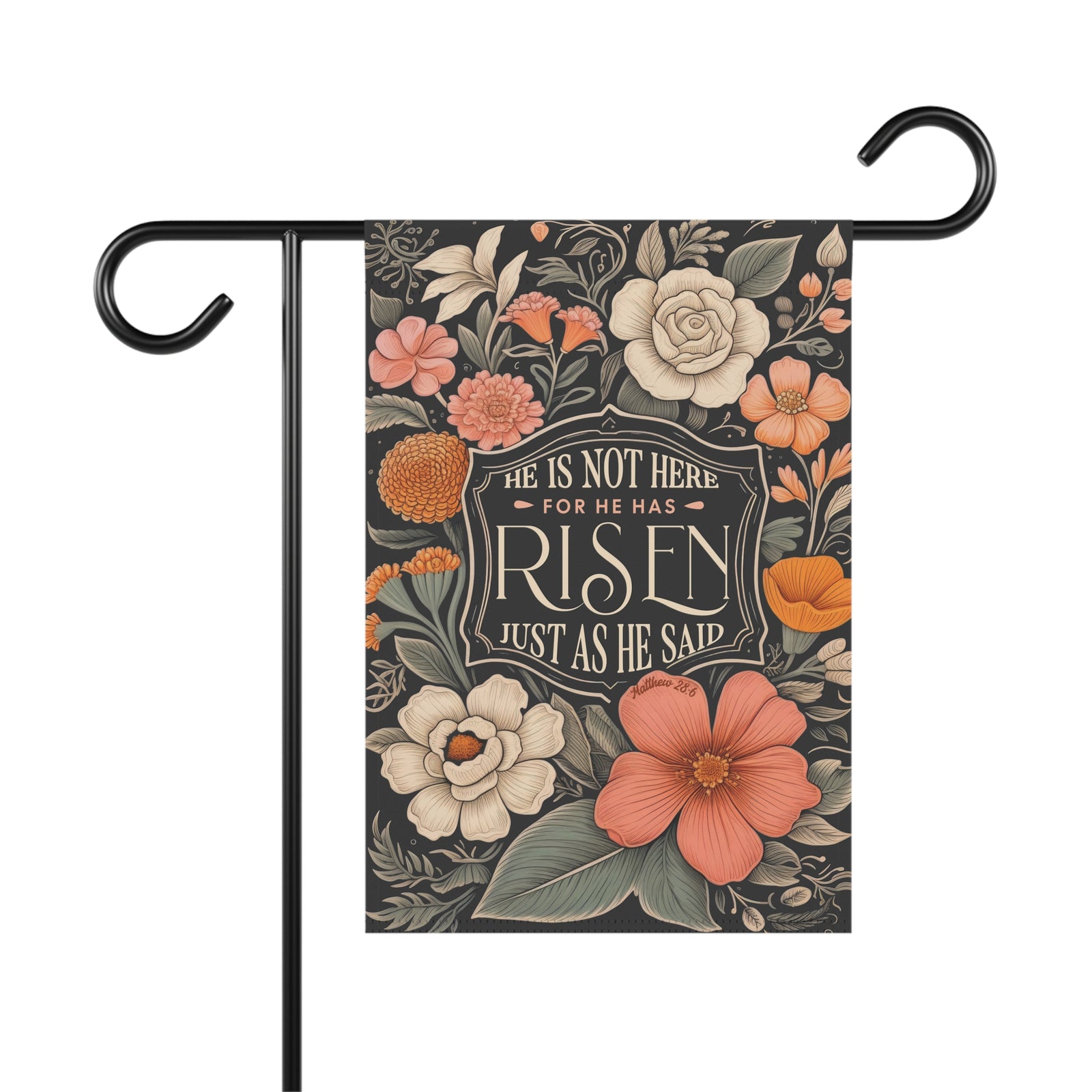 He Is Not Here For He Has Risen Black Easter Floral Garden Flag