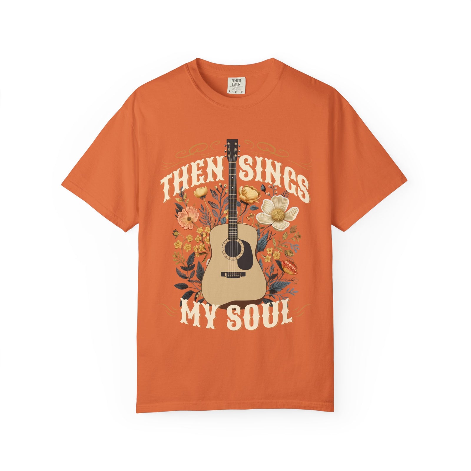 Then Sings My Soul T-Shirt Acoustic Guitar Music Floral Tee
