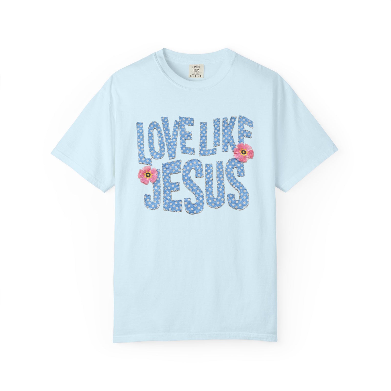 Love Like Jesus T‑Shirt Christian Floral Faith Graphic Tee