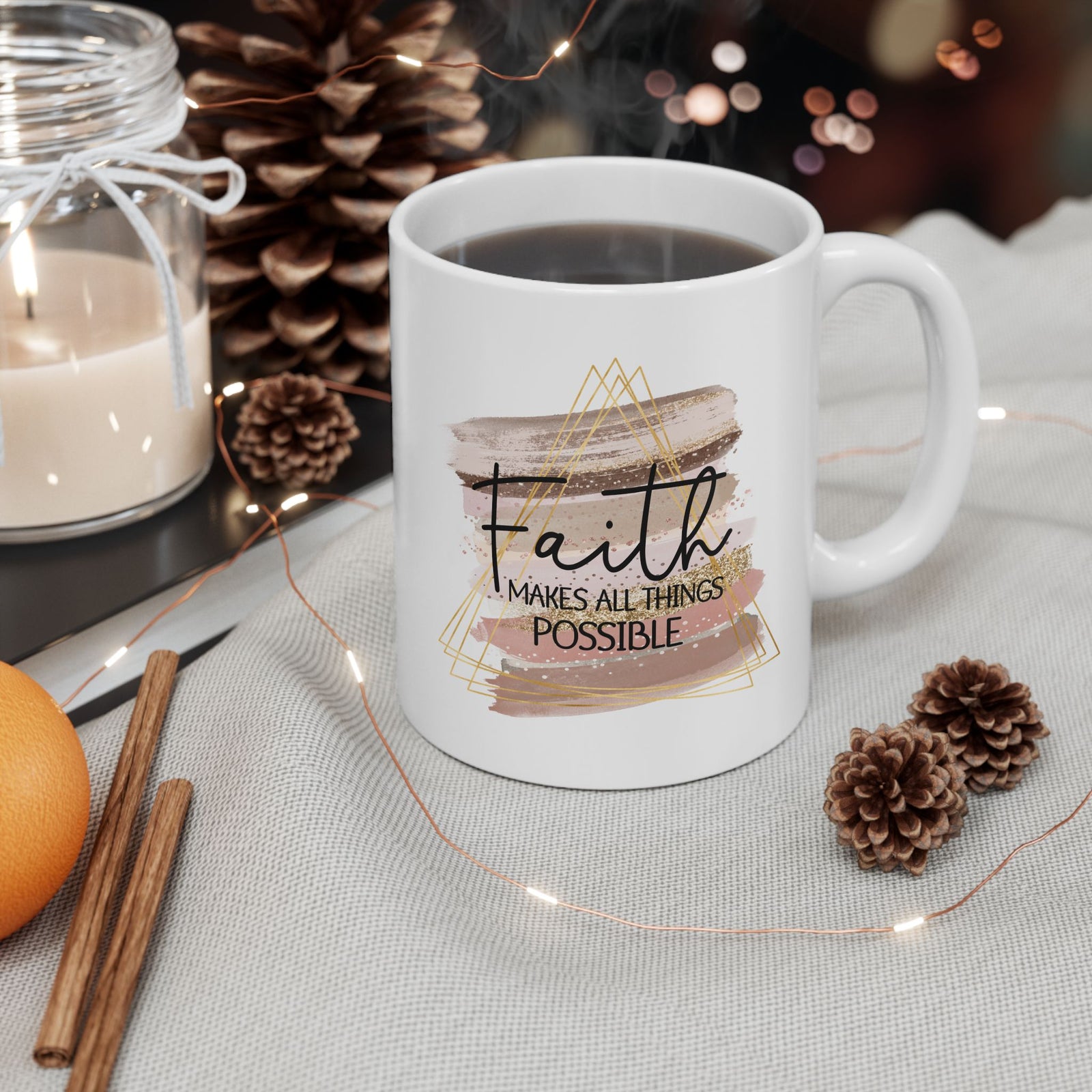 Faith Makes All Things Possible Christian Inspirational Ceramic Mug (11oz, 15oz) - Sydney So Sweet