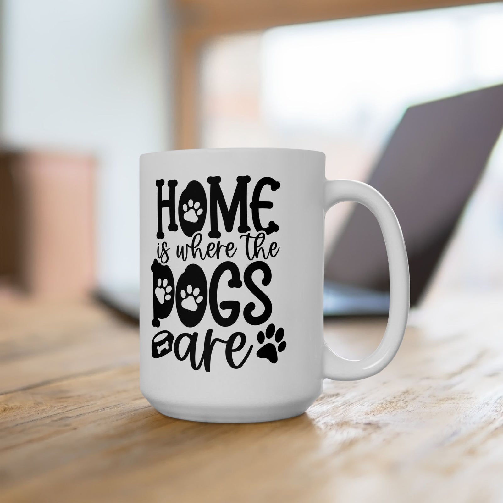 Home is Where the Dogs Are Cute Ceramic Mug Coffee Cup (11oz & 15oz)
