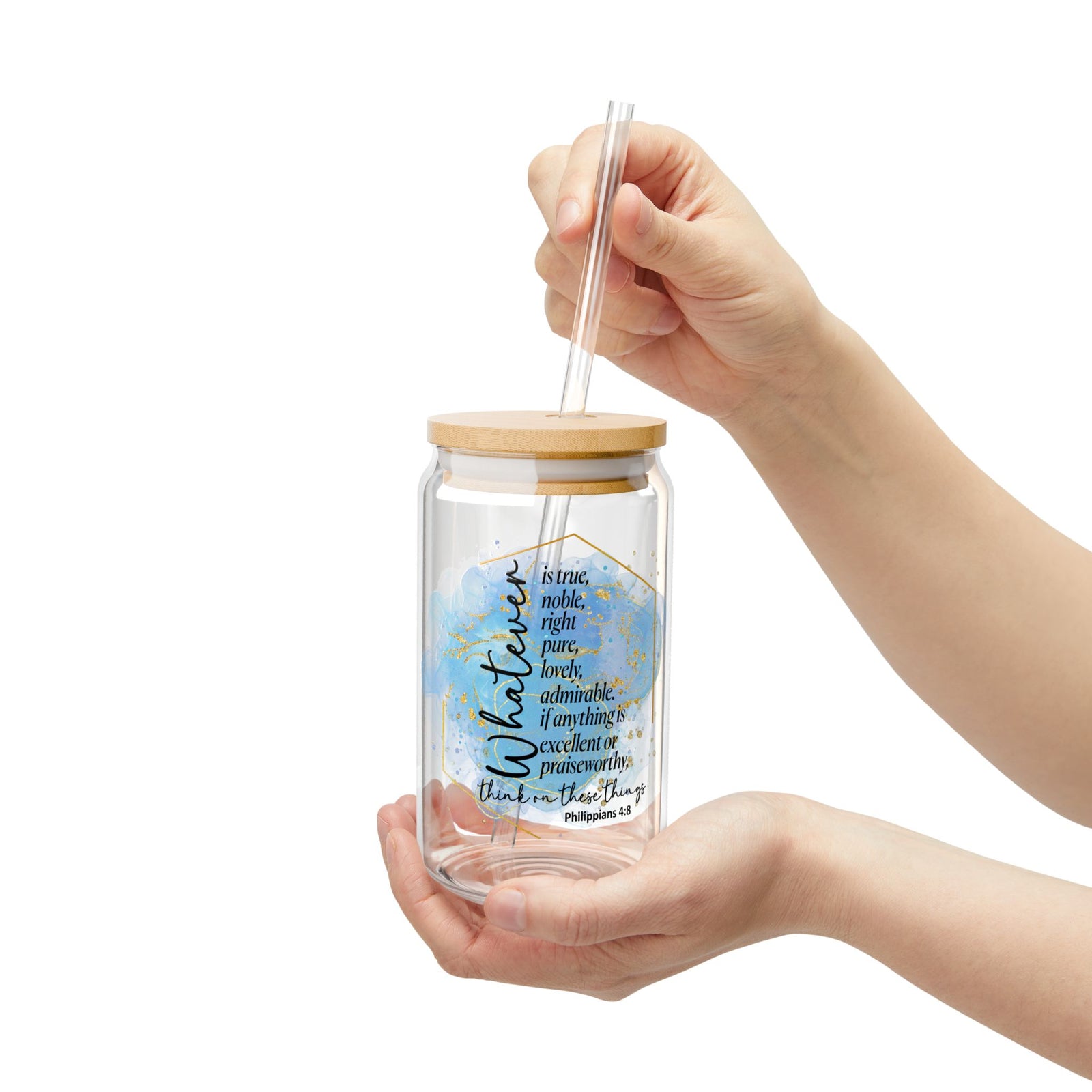 Think on these Things Philippians 4:8 Christian Tumbler Sipper Glass 16oz — Reusable Drink Jar with Lid & Straw - Sydney So Sweet