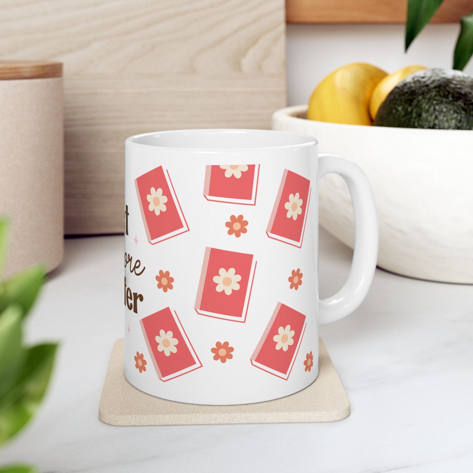 Just One More Chapter Cute Ceramic Mug Coffee Cup (11oz & 15oz)