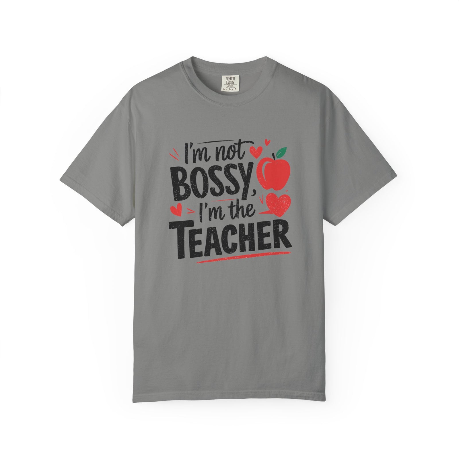 I'm Not Bossy I'm the Teacher T-Shirt Funny Teacher Appreciation Tee