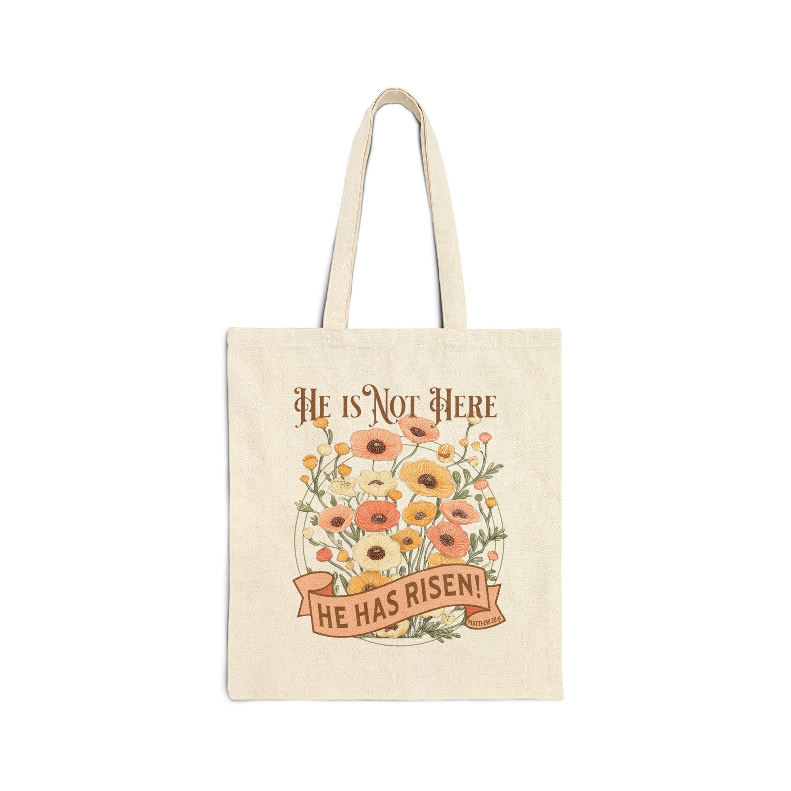 He Is Not Here He Has Risen Cotton Canvas Bag Easter Floral Tote