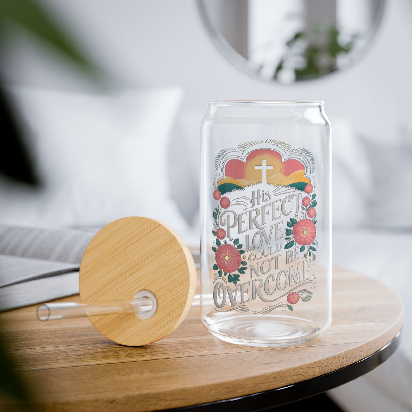 His Perfect Love Could Not be Overcome Christian Sipper Glass 16oz Reusable Drink Jar with Lid & Straw