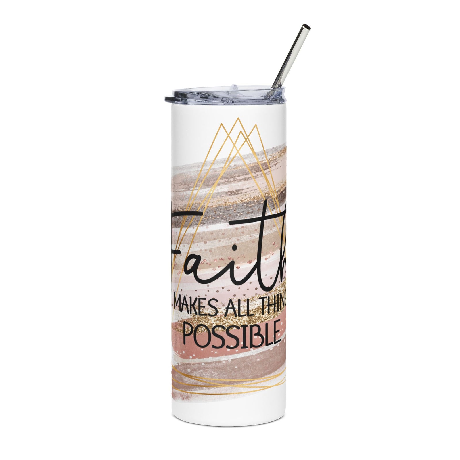 Faith Makes All Things Possible 20oz Stainless Tumbler Insulated Christian Travel Cup - Sydney So Sweet