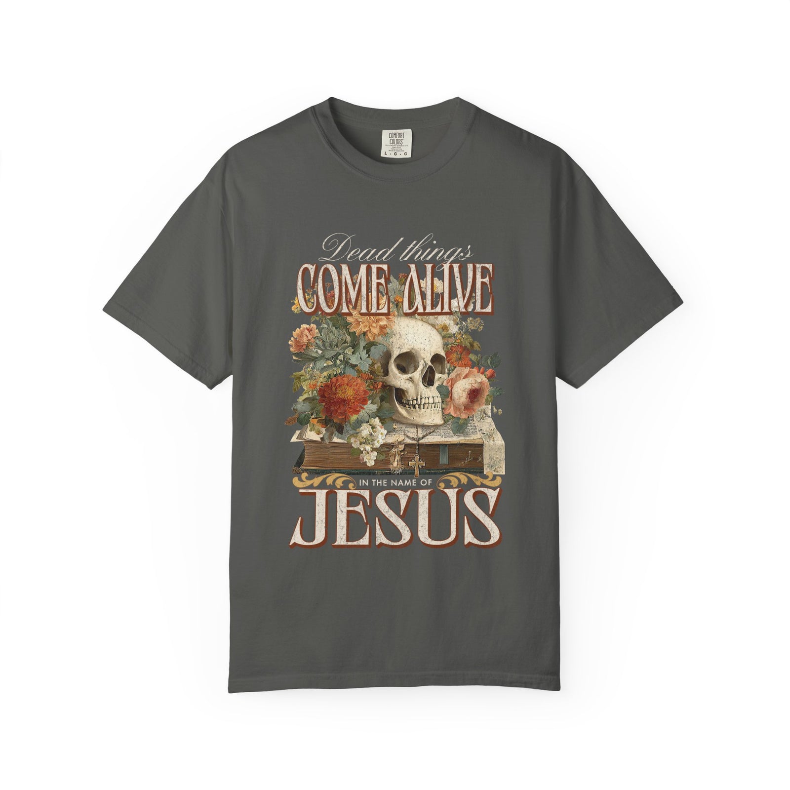 Come Alive in the Name of Jesus Graphic T-Shirt Christian Graphic Tee