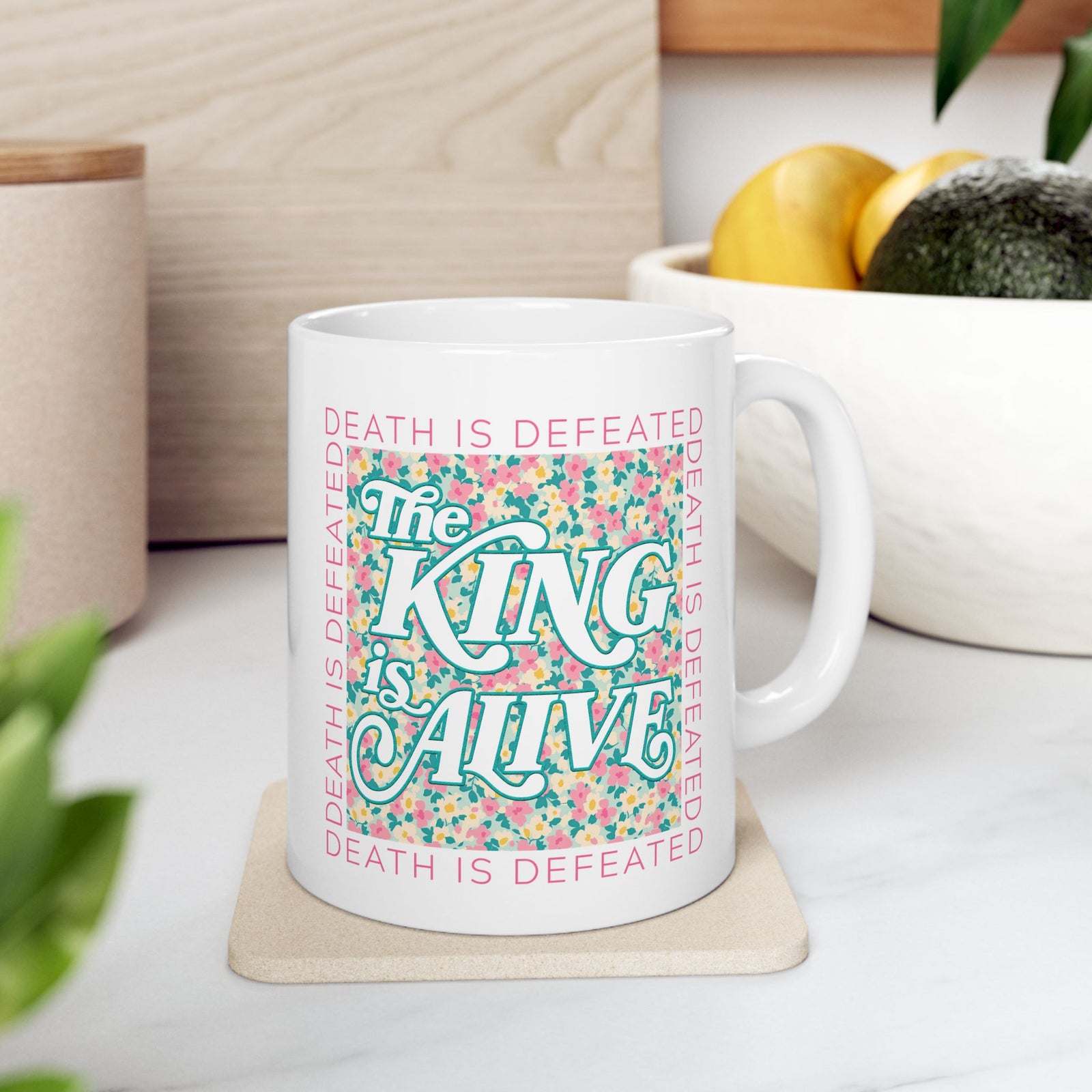 The King is Alive Floral Easter Christian Ceramic Mug Coffee Cup (11oz & 15oz)