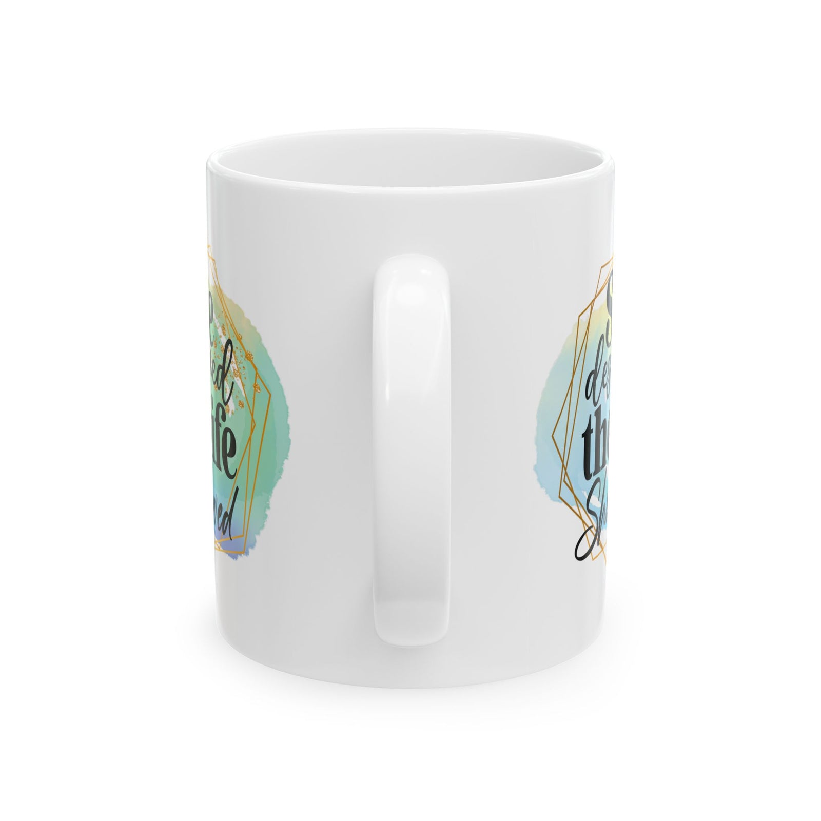 She Designed the Life She Loved Inspirational Mug Coffee Cup (11oz & 15oz) - Sydney So Sweet