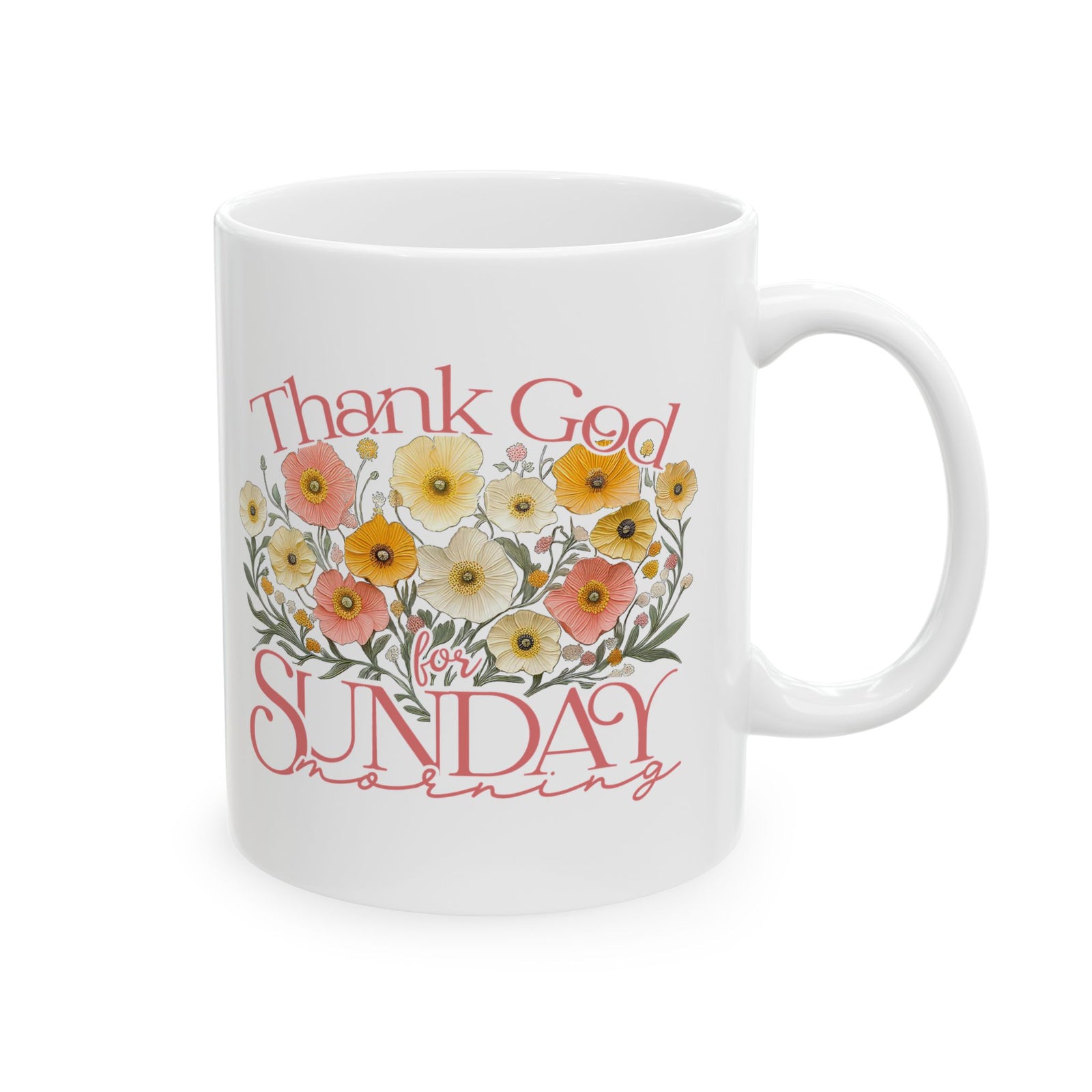 Thank God for Sunday Morning Christian Ceramic Mug Coffee Cup (11oz & 15oz)