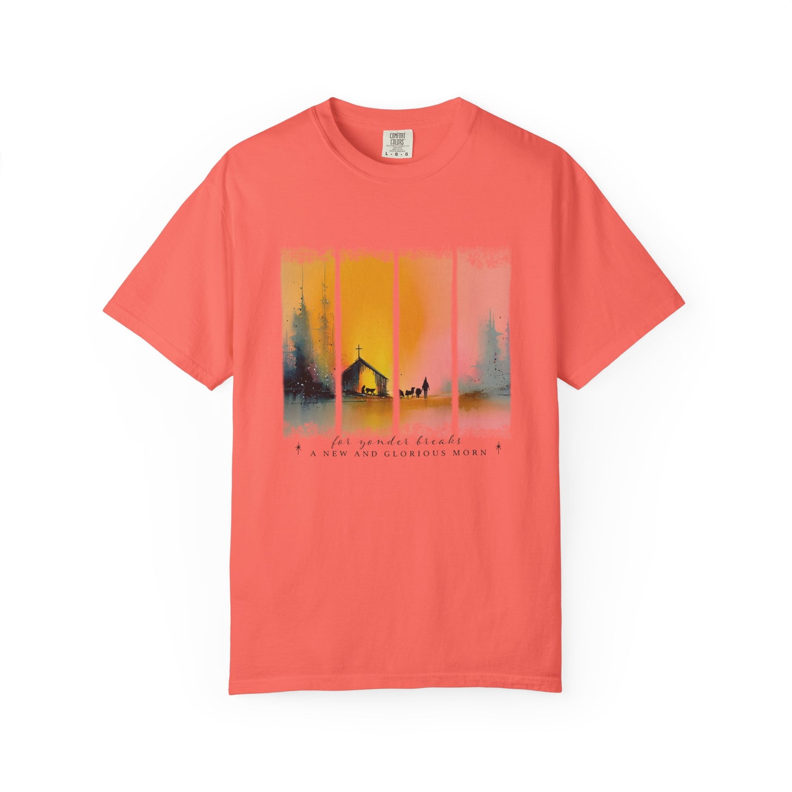 For Yonder Breaks a New & Glorious Morn Christmas T-Shirt Christian Graphic Tee