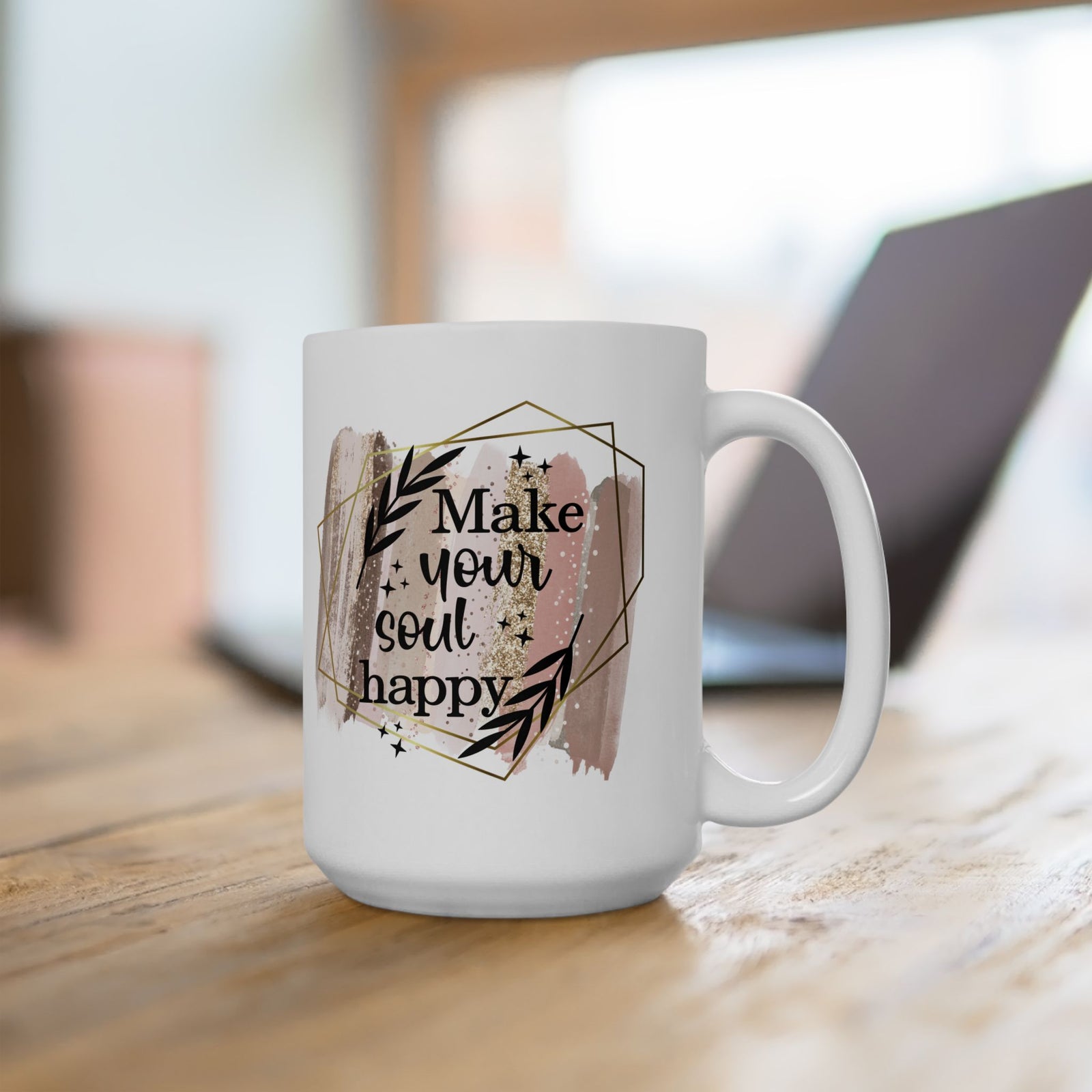 Make Your Soul Happy Inspirational Mug Coffee Cup (11oz & 15oz) - Sydney So Sweet