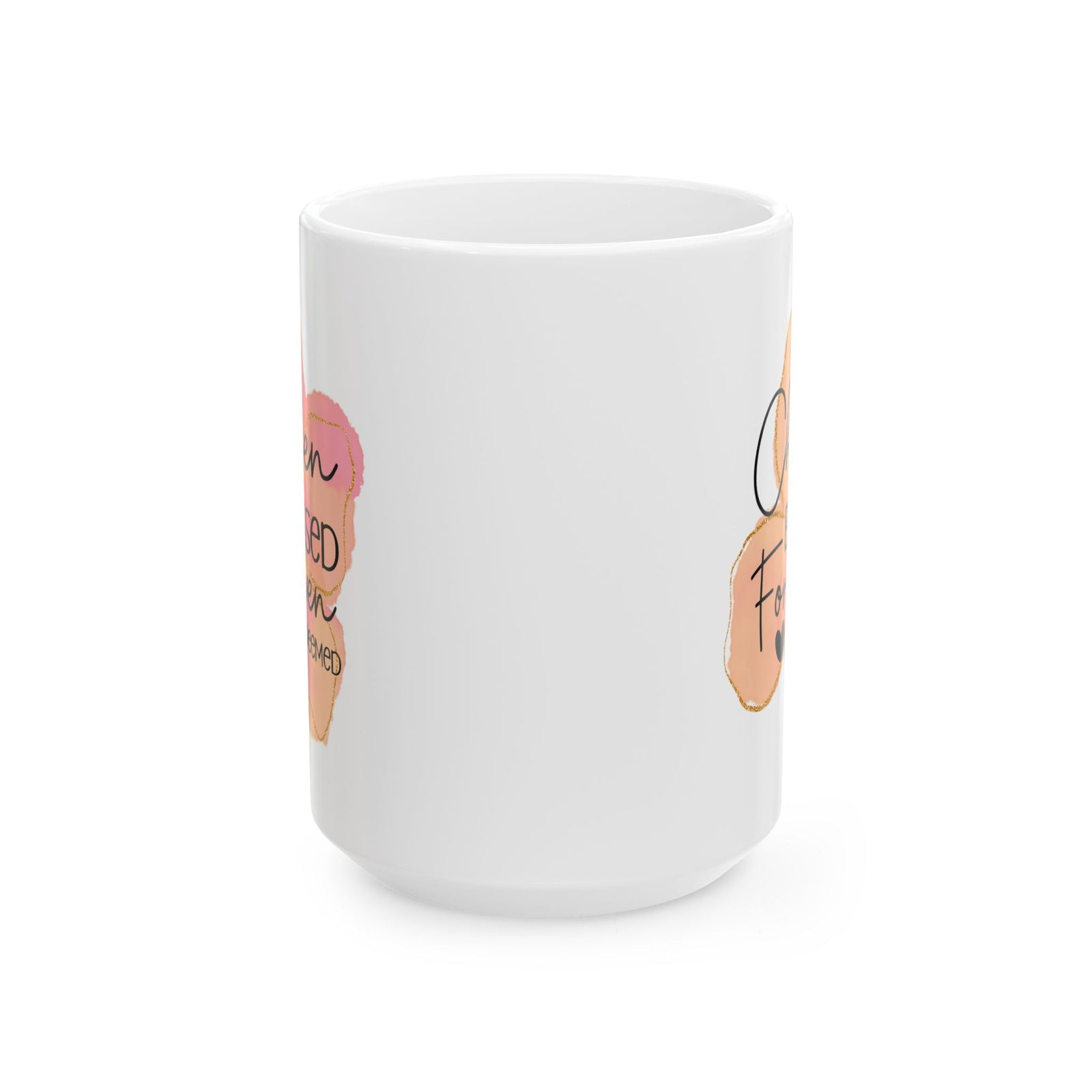Ceramic Mug — Chosen Blessed Forgiven Redeemed Christian Coffee Cup - Sydney So Sweet