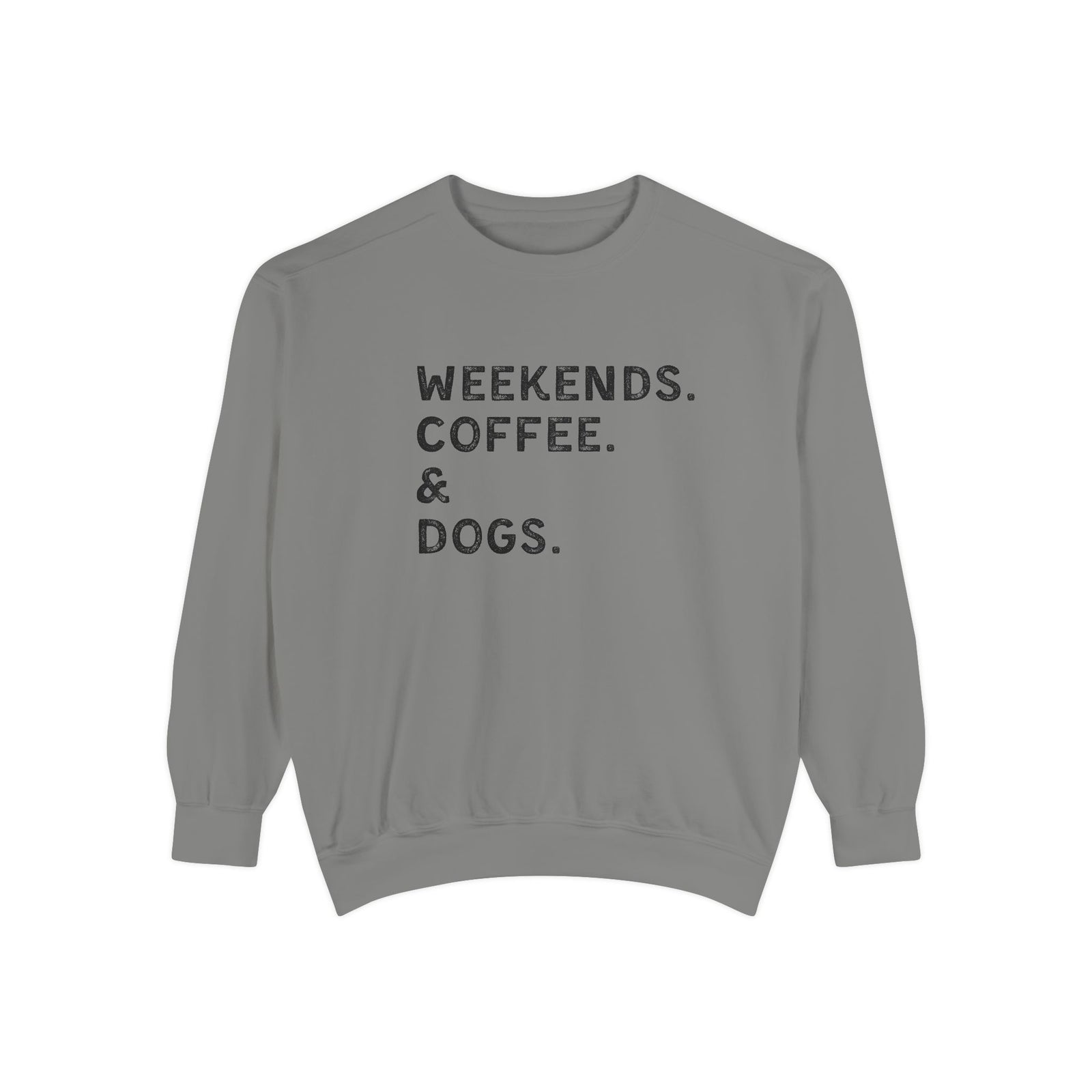 Weekends, Coffee, & Dogs Comfort Colors Crew Neck Pullover Unisex Sweatshirt