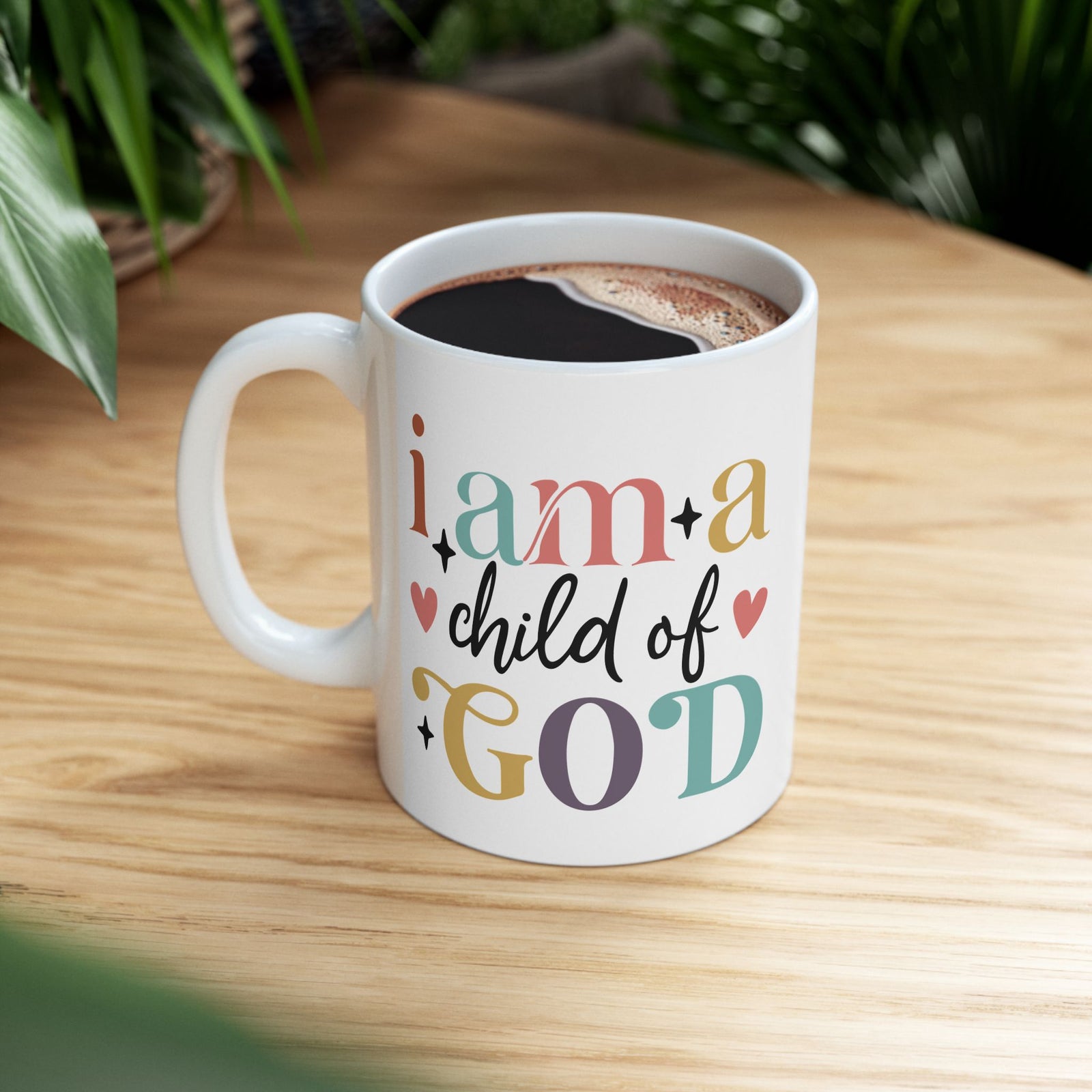 I Am a Child of God Inspirational Christian Cute Ceramic Mug Coffee Cup (11oz & 15oz)