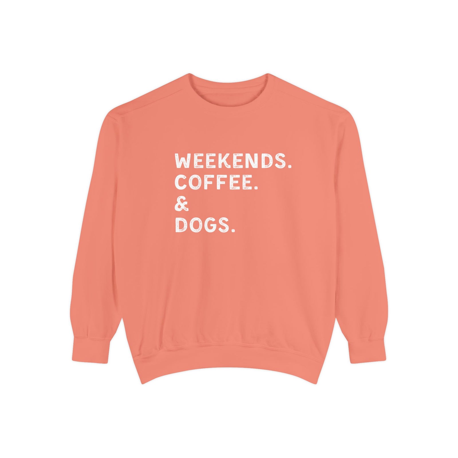 Weekends, Coffee, & Dogs Comfort Colors Crew Neck Pullover Unisex Sweatshirt
