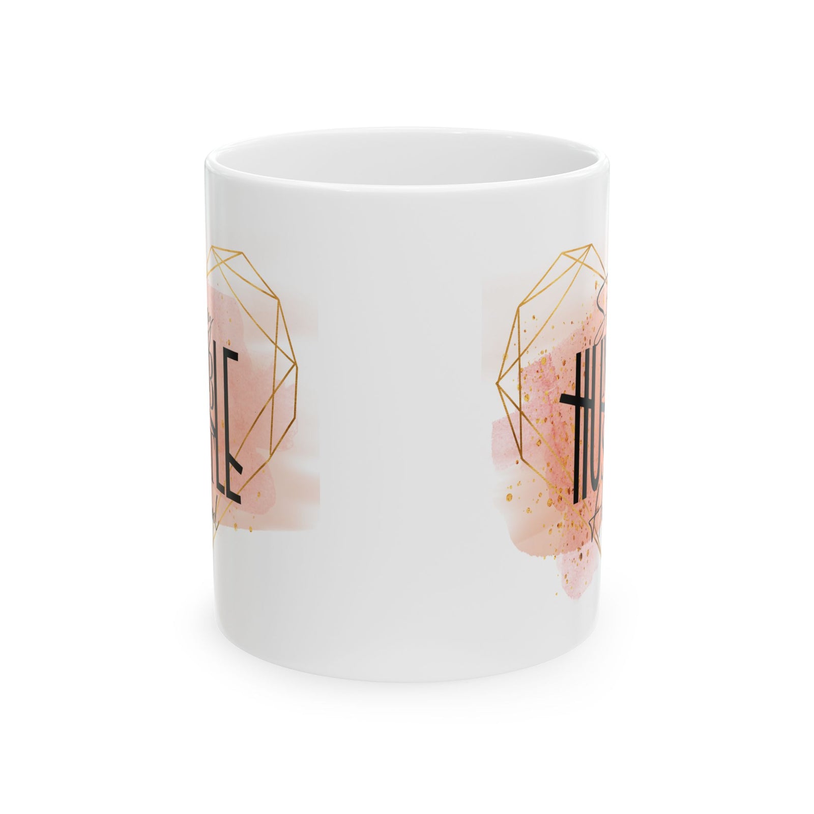Stay Humble Hustle Hard Inspirational Mug Coffee Cup (11oz & 15oz) - Sydney So Sweet