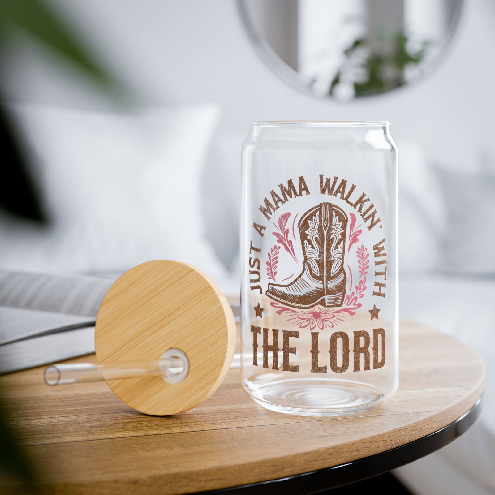 Just a Mama Walkin' with the Lord Sipper Glass 16oz Reusable Drink Jar with Lid & Straw