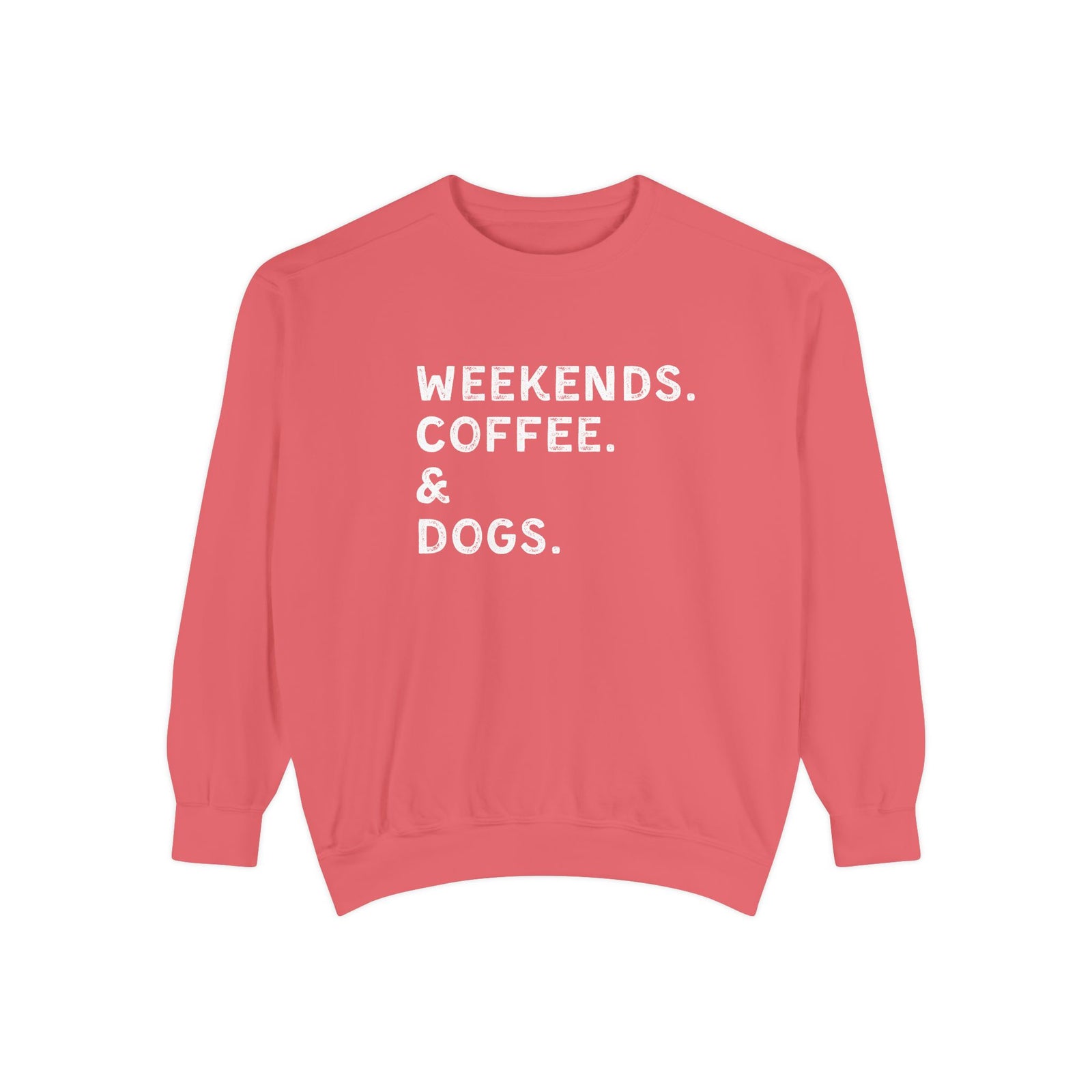 Weekends, Coffee, & Dogs Comfort Colors Crew Neck Pullover Unisex Sweatshirt