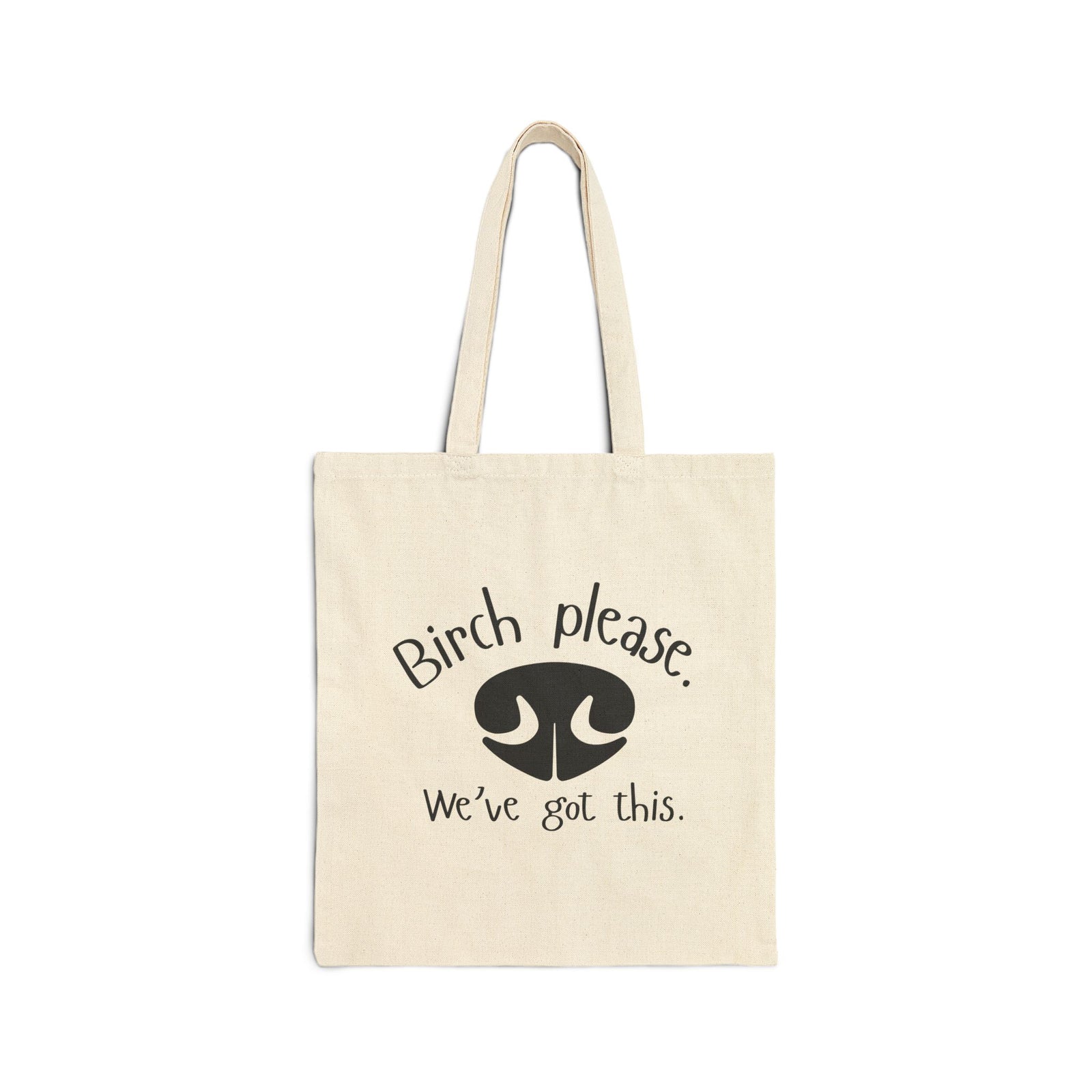 Birch Please We Got This Dog Scent Sport Cotton Canvas Tote Bag