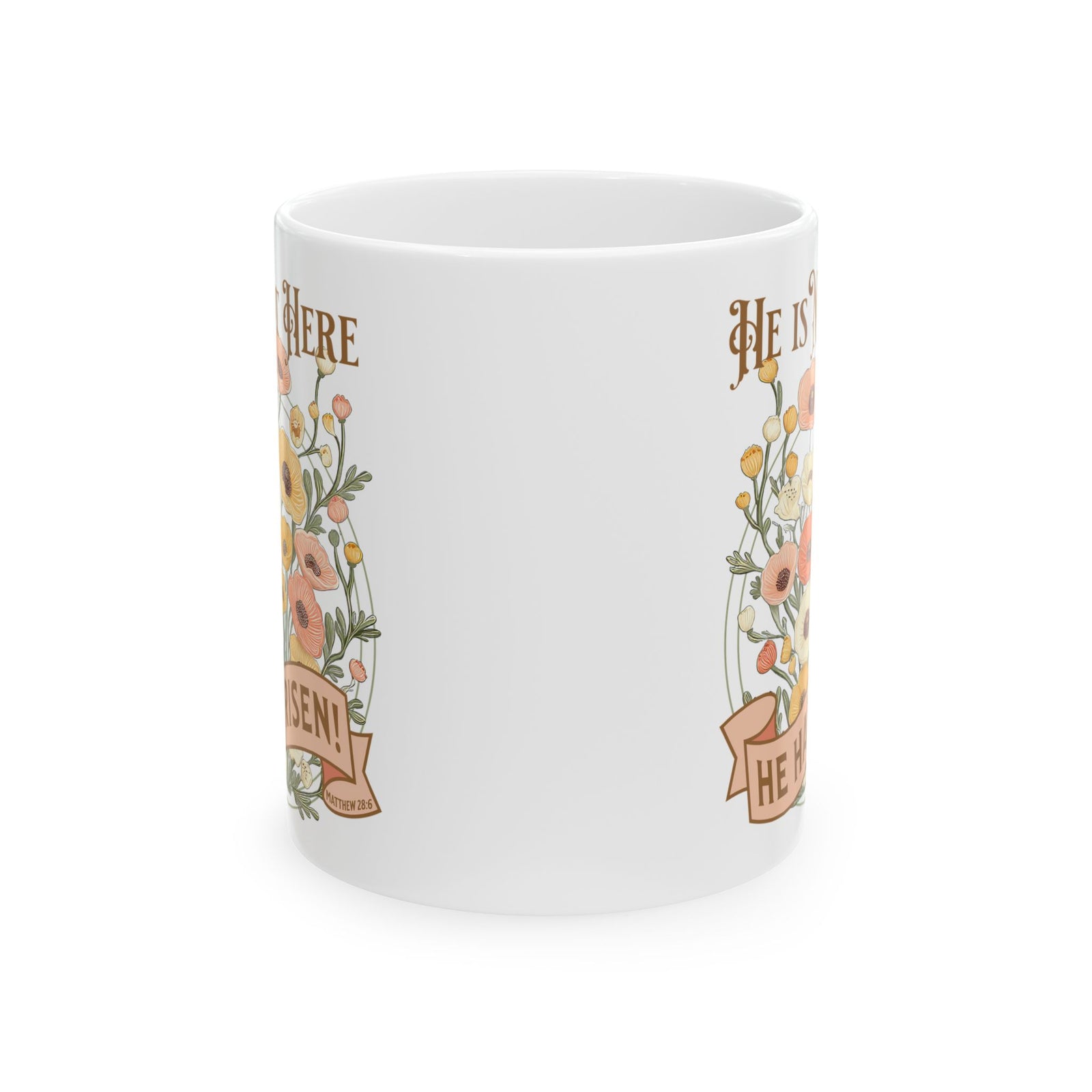 He is Not Here He Has Risen Easter Christian Ceramic Mug Coffee Cup (11oz & 15oz)