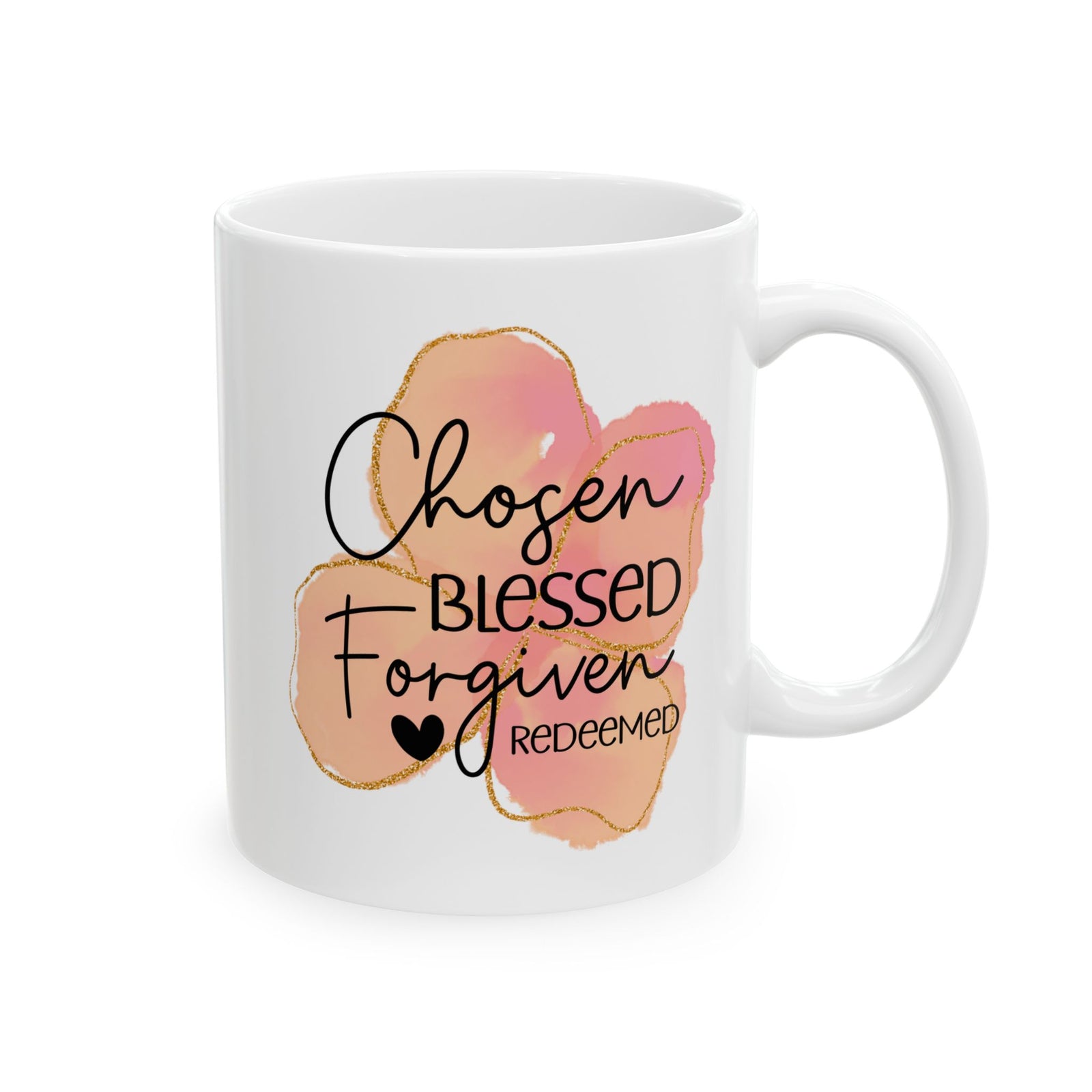 Ceramic Mug — Chosen Blessed Forgiven Redeemed Christian Coffee Cup - Sydney So Sweet