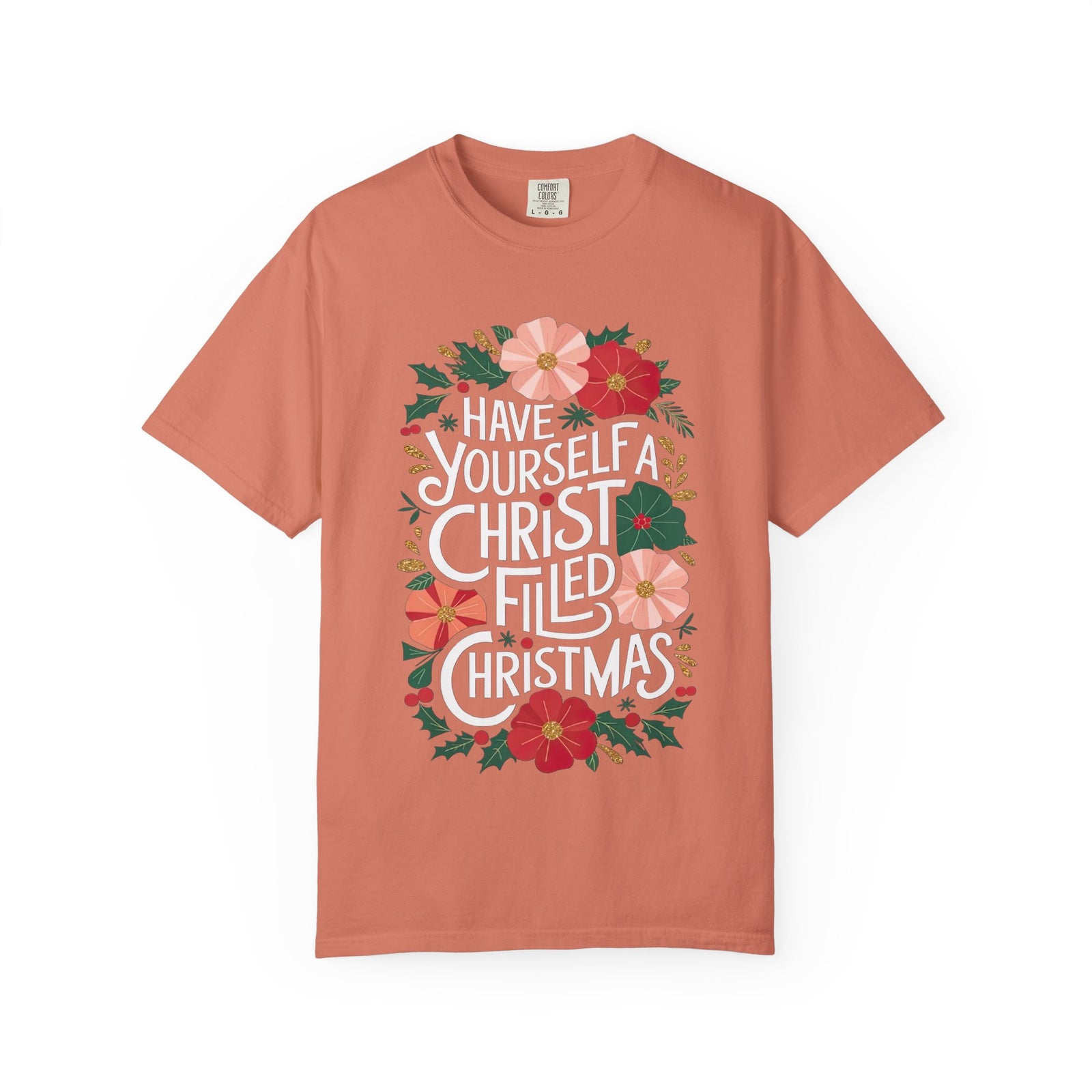 Have Yourself a Christ Filled Christmas T-Shirt Christian Graphic Tee