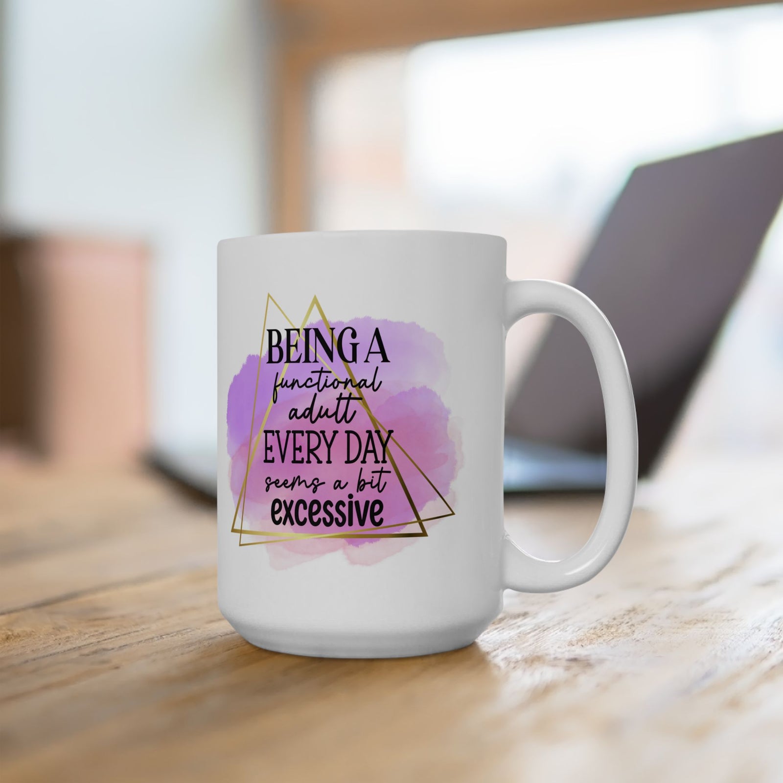 Being a Functional Adult Inspirational Mug Coffee Cup (11oz & 15oz) - Sydney So Sweet