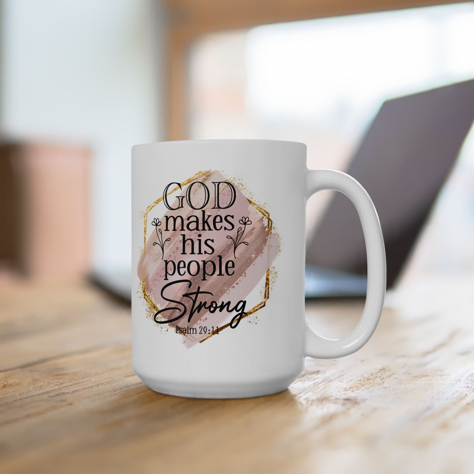 God Makes His People Strong Psalm 29:11 Christian Mug — Pink Watercolor Coffee Cup (11oz, 15oz) - Sydney So Sweet