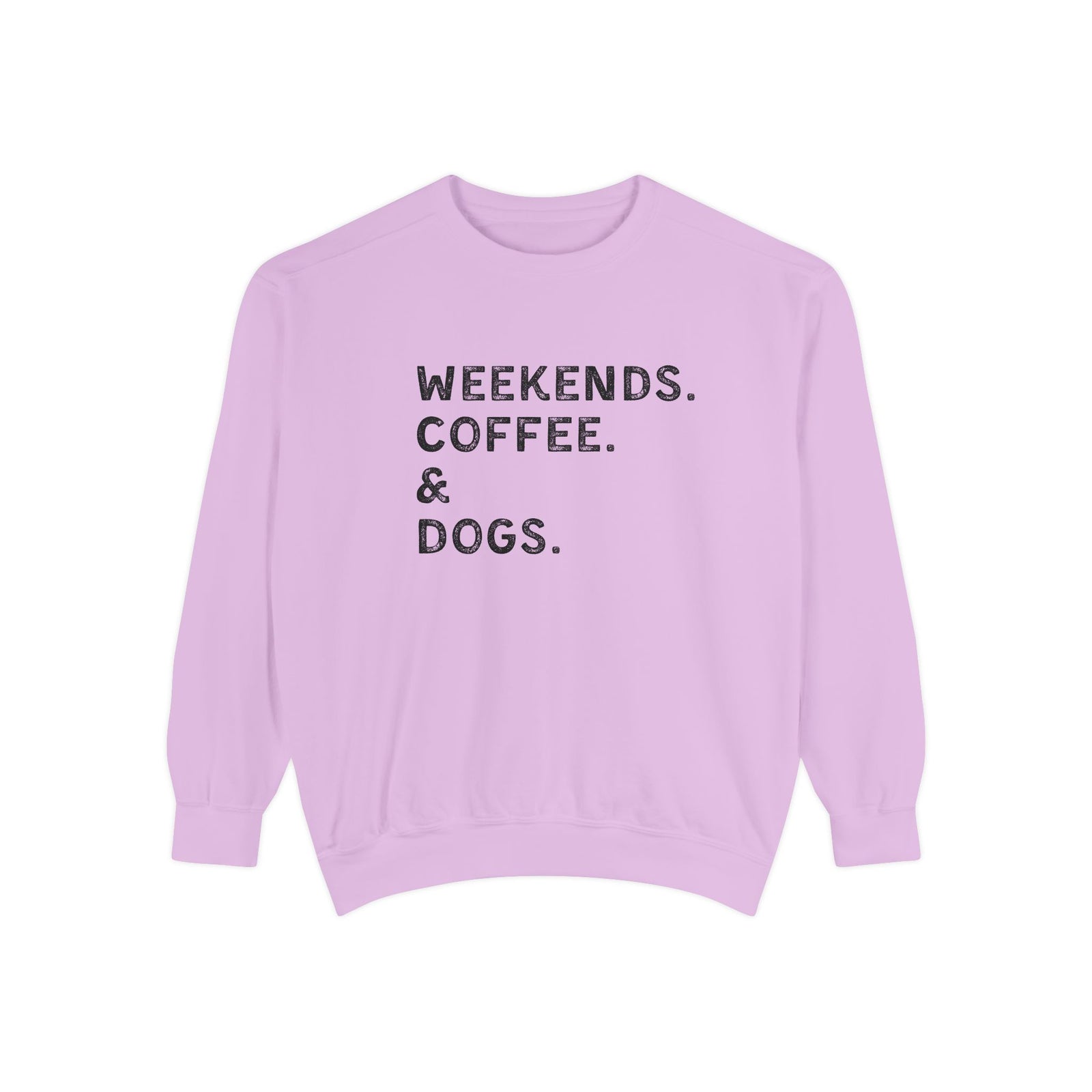 Weekends, Coffee, & Dogs Comfort Colors Crew Neck Pullover Unisex Sweatshirt