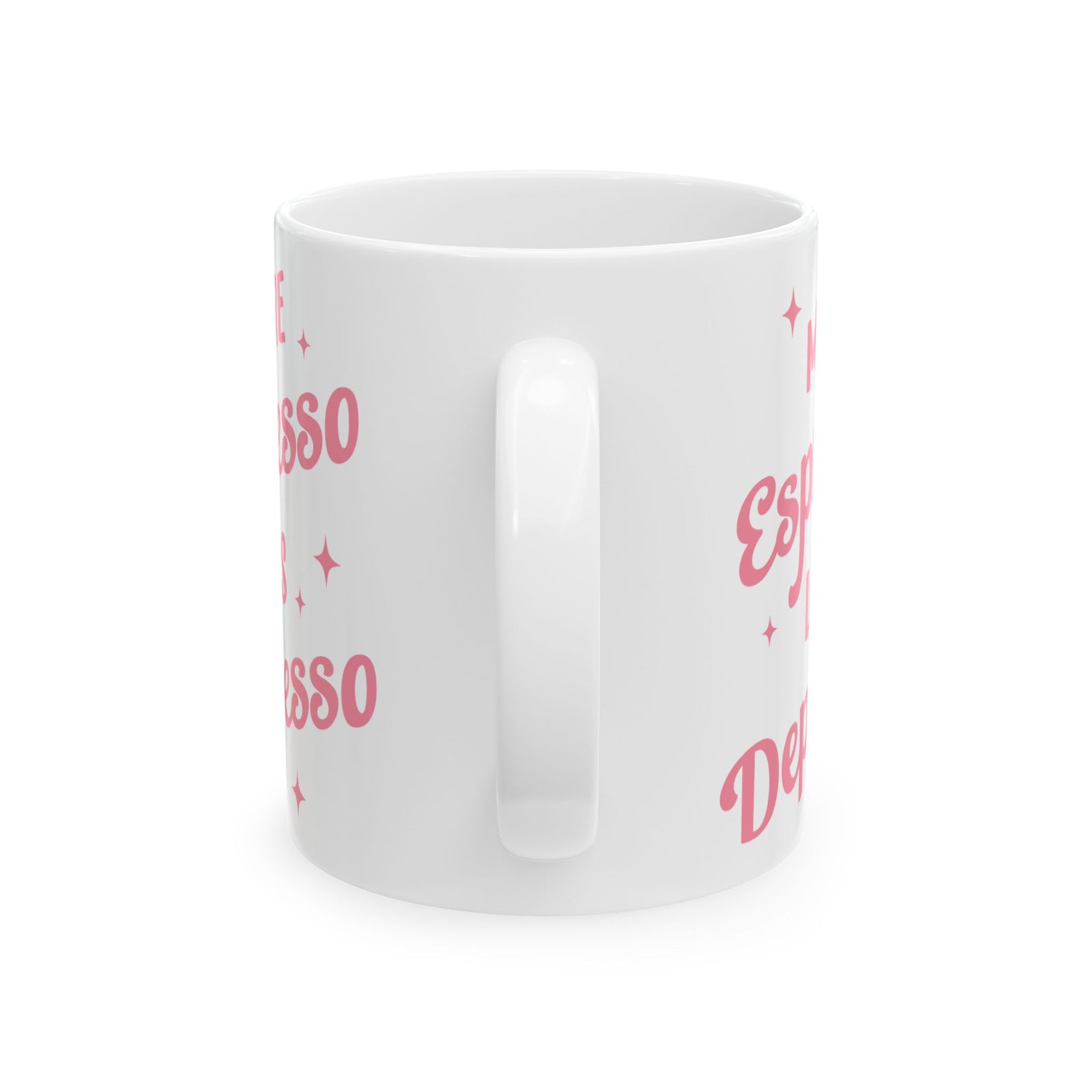 More Espresso Less Depresso Cute Ceramic Mug Coffee Cup (11oz & 15oz)
