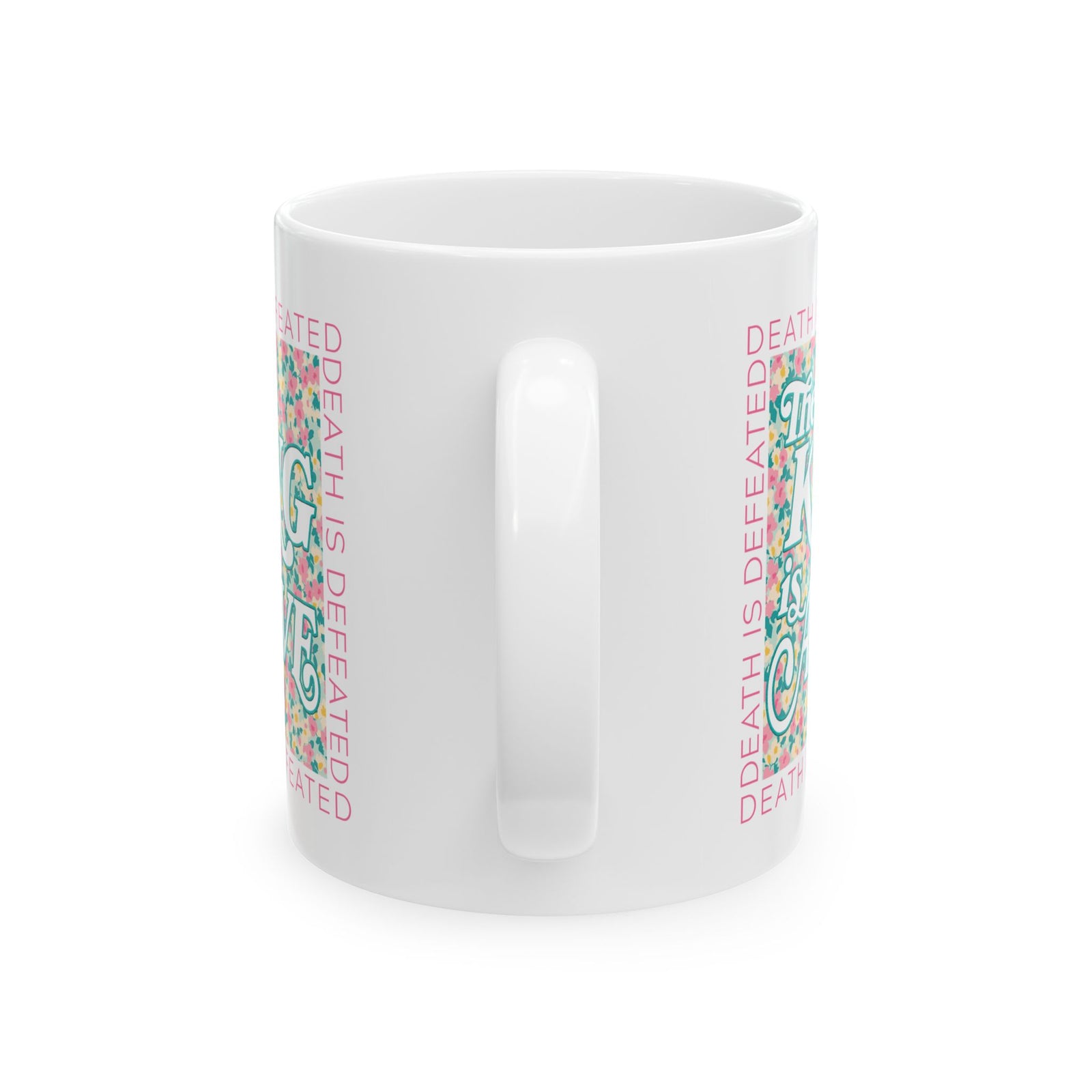 The King is Alive Floral Easter Christian Ceramic Mug Coffee Cup (11oz & 15oz)
