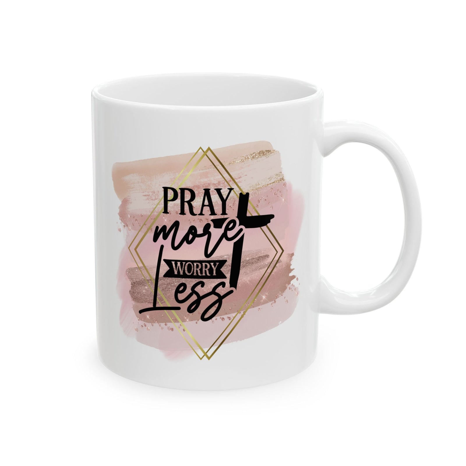Pray More Worry Less Christian Inspirational Ceramic Mug (11oz, 15oz) - Sydney So Sweet