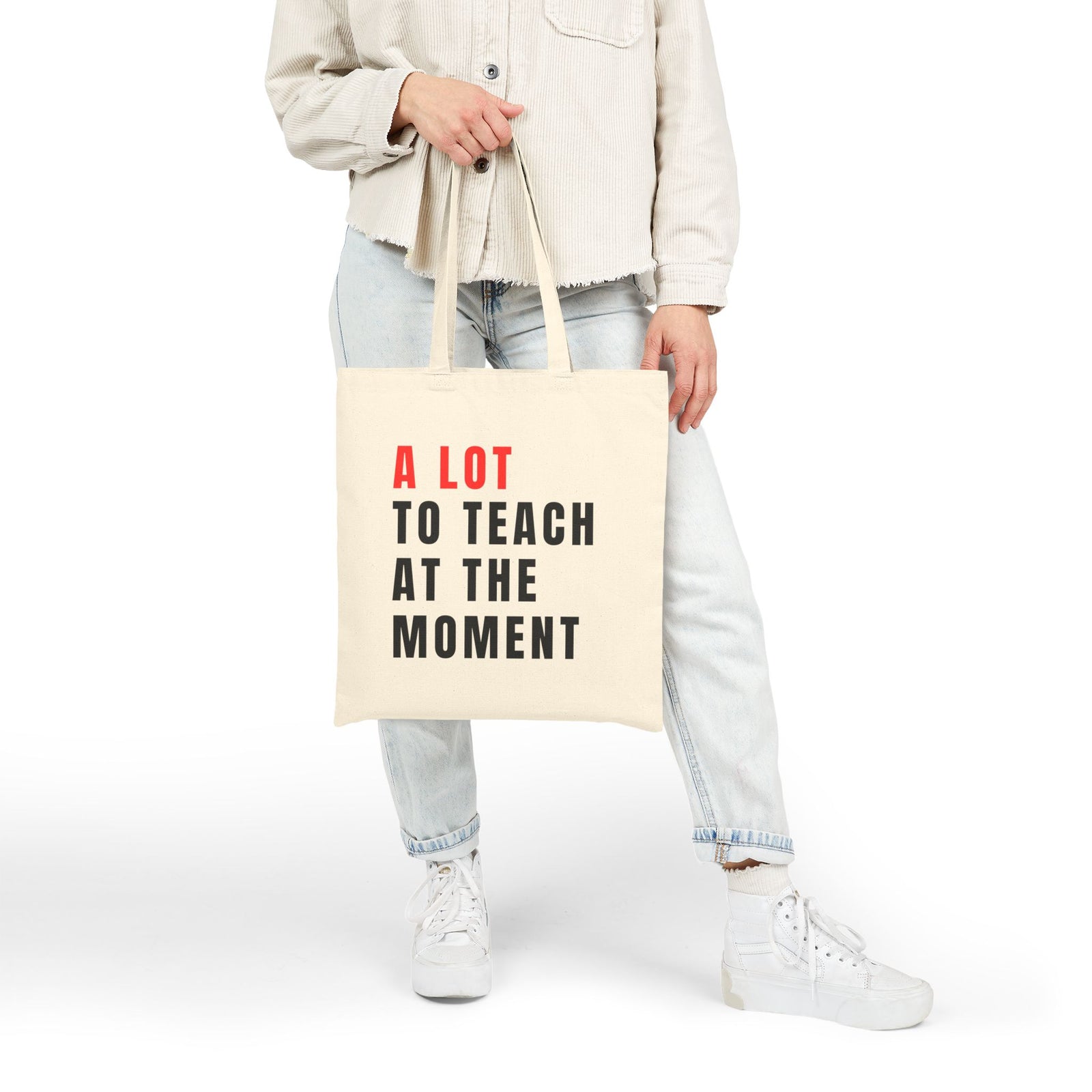 A Lot to Teach at the Moment Teacher Cotton Canvas Tote Bag