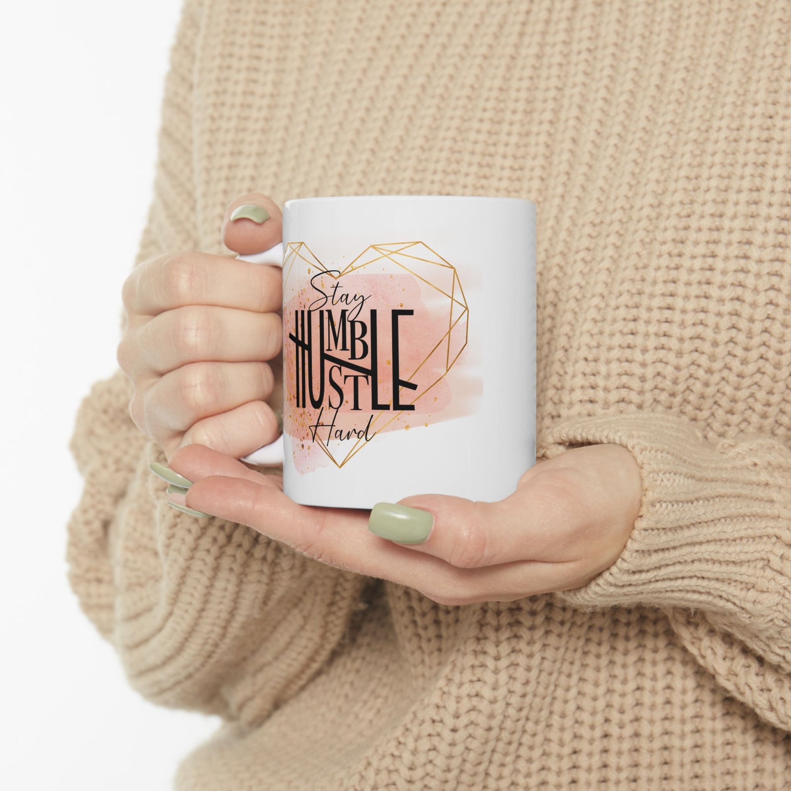 Stay Humble Hustle Hard Inspirational Mug Coffee Cup (11oz & 15oz) - Sydney So Sweet