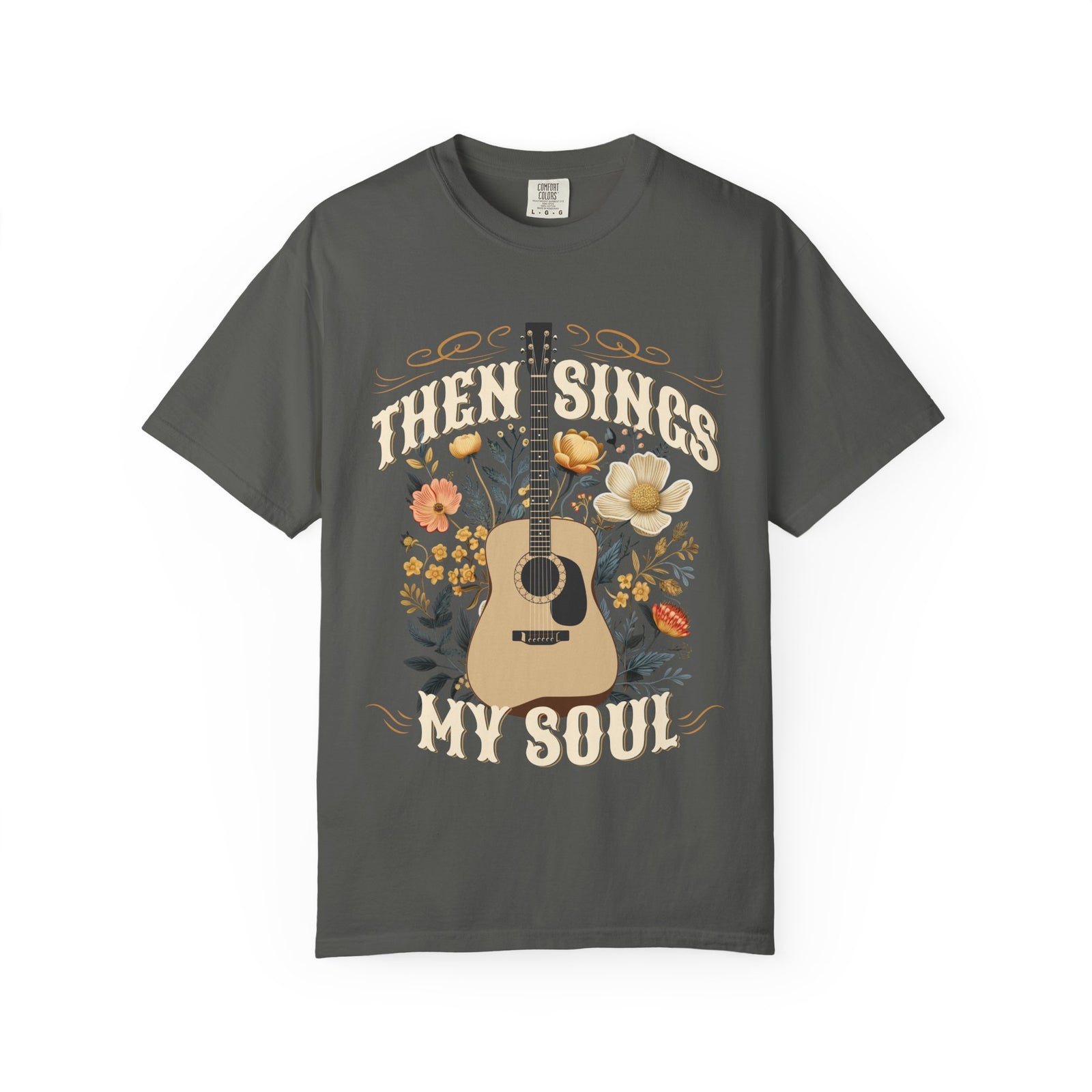 Then Sings My Soul T-Shirt Acoustic Guitar Music Floral Tee