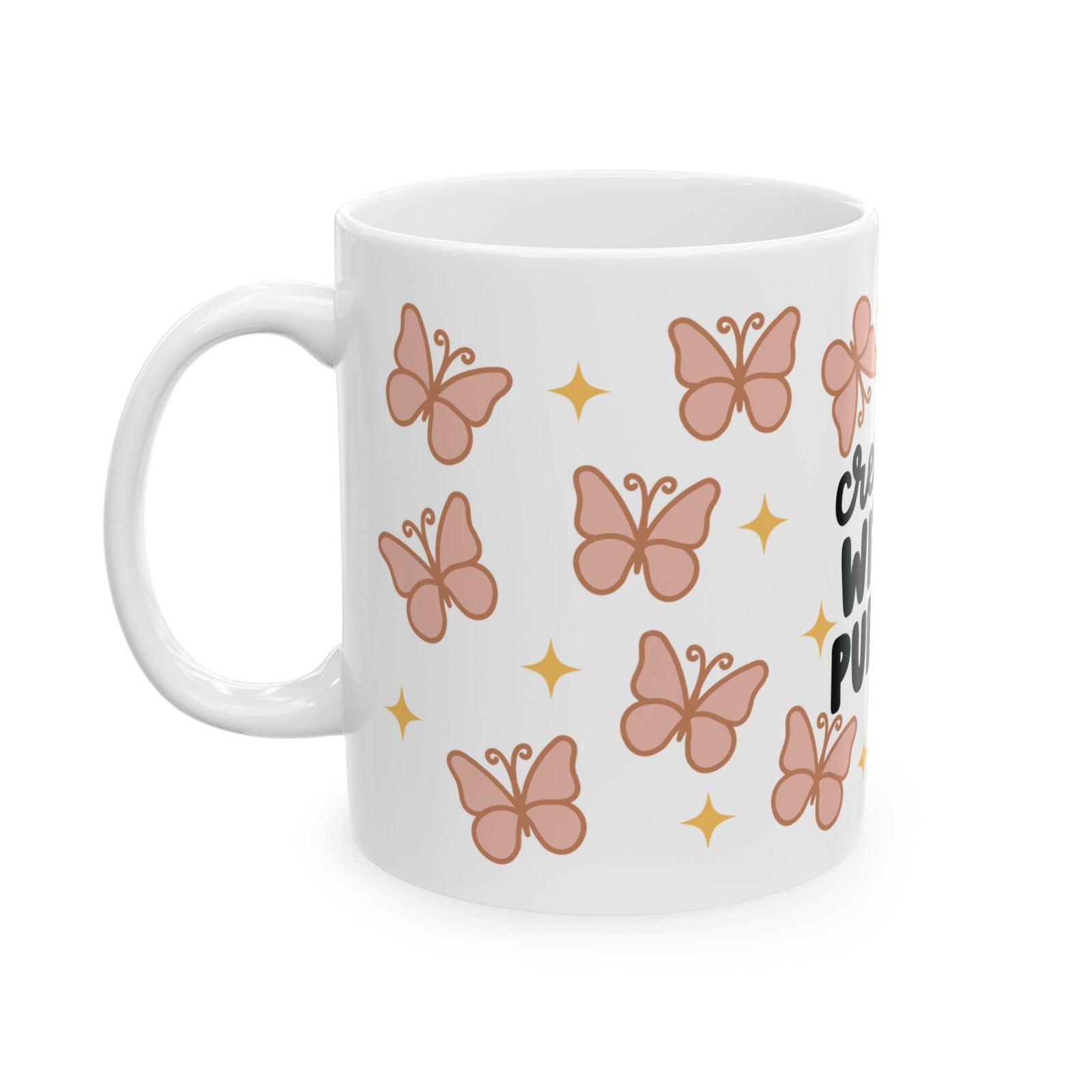 Created With a Purpose Cute Ceramic Mug Coffee Cup (11oz & 15oz)