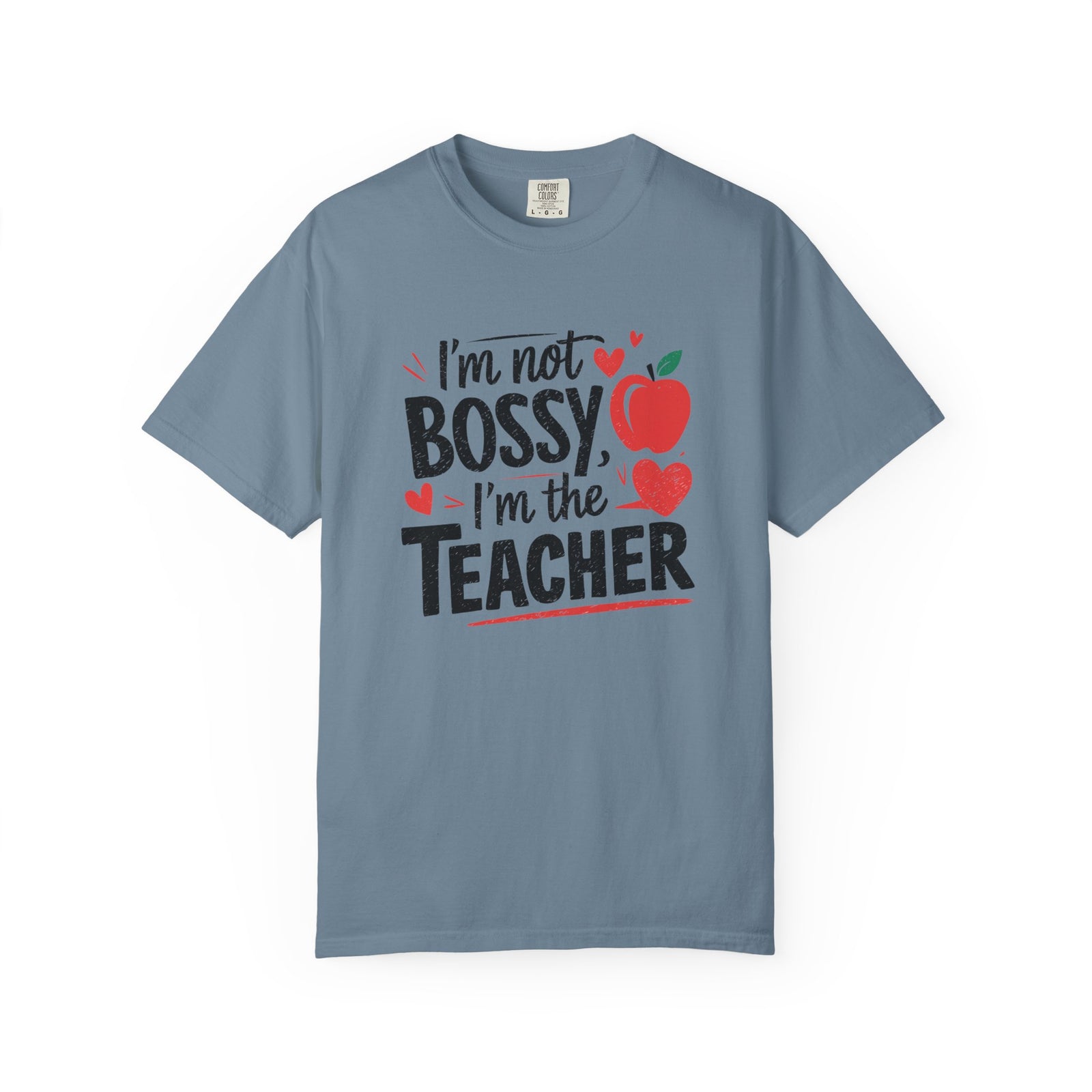 I'm Not Bossy I'm the Teacher T-Shirt Funny Teacher Appreciation Tee