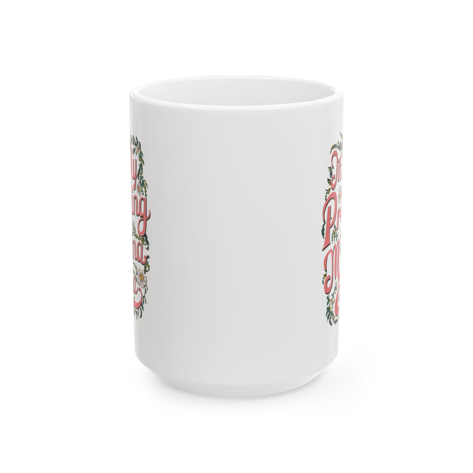 In My Praying Mama Era Cute Ceramic Mug Coffee Cup (11oz & 15oz)