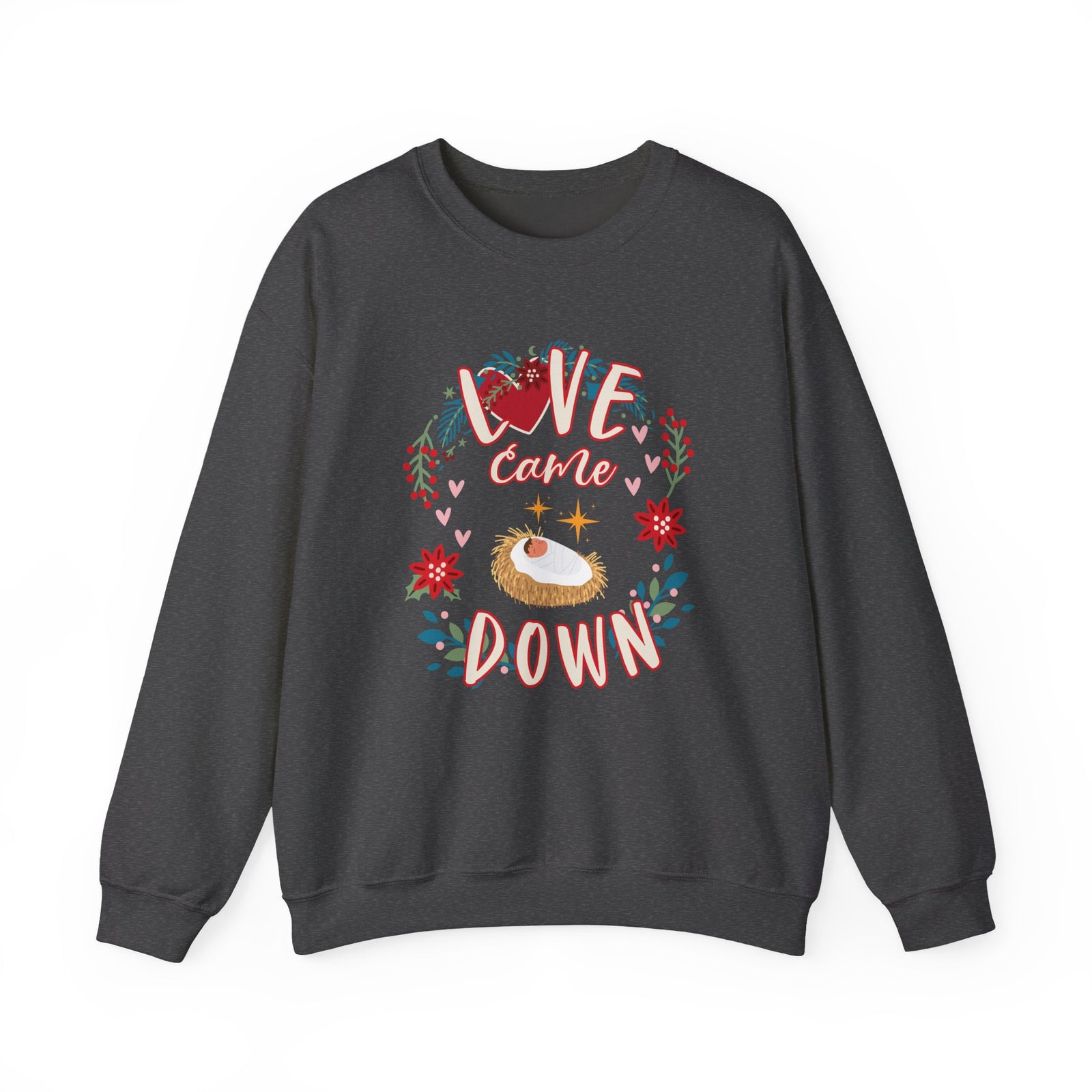 Love Came Down Christmas Season Crewneck Unisex Sweatshirt