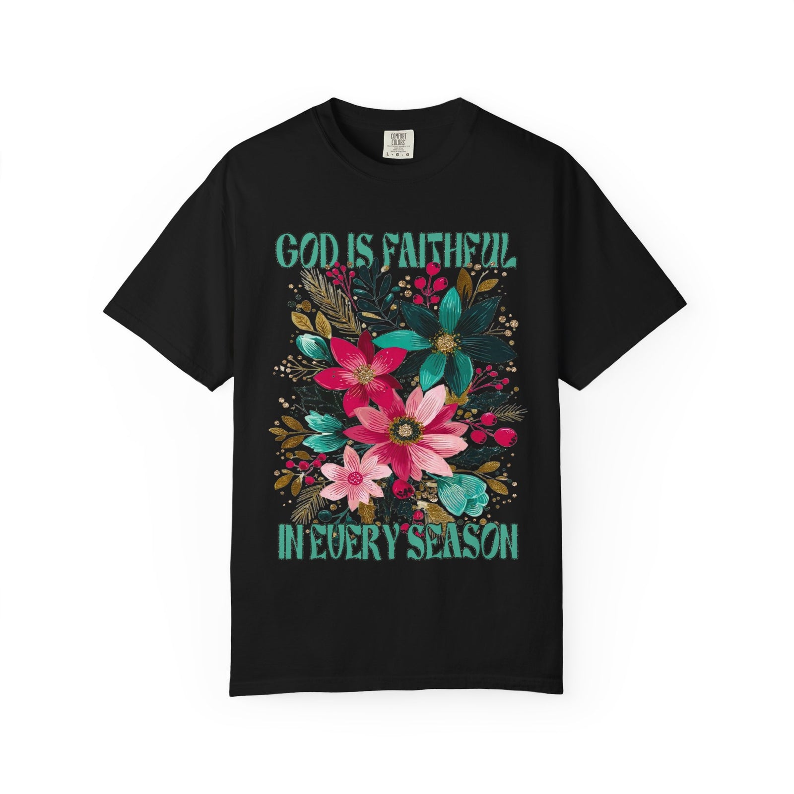 God is Faithful in Every Season Christmas Florals T-Shirt Christian Graphic Tee