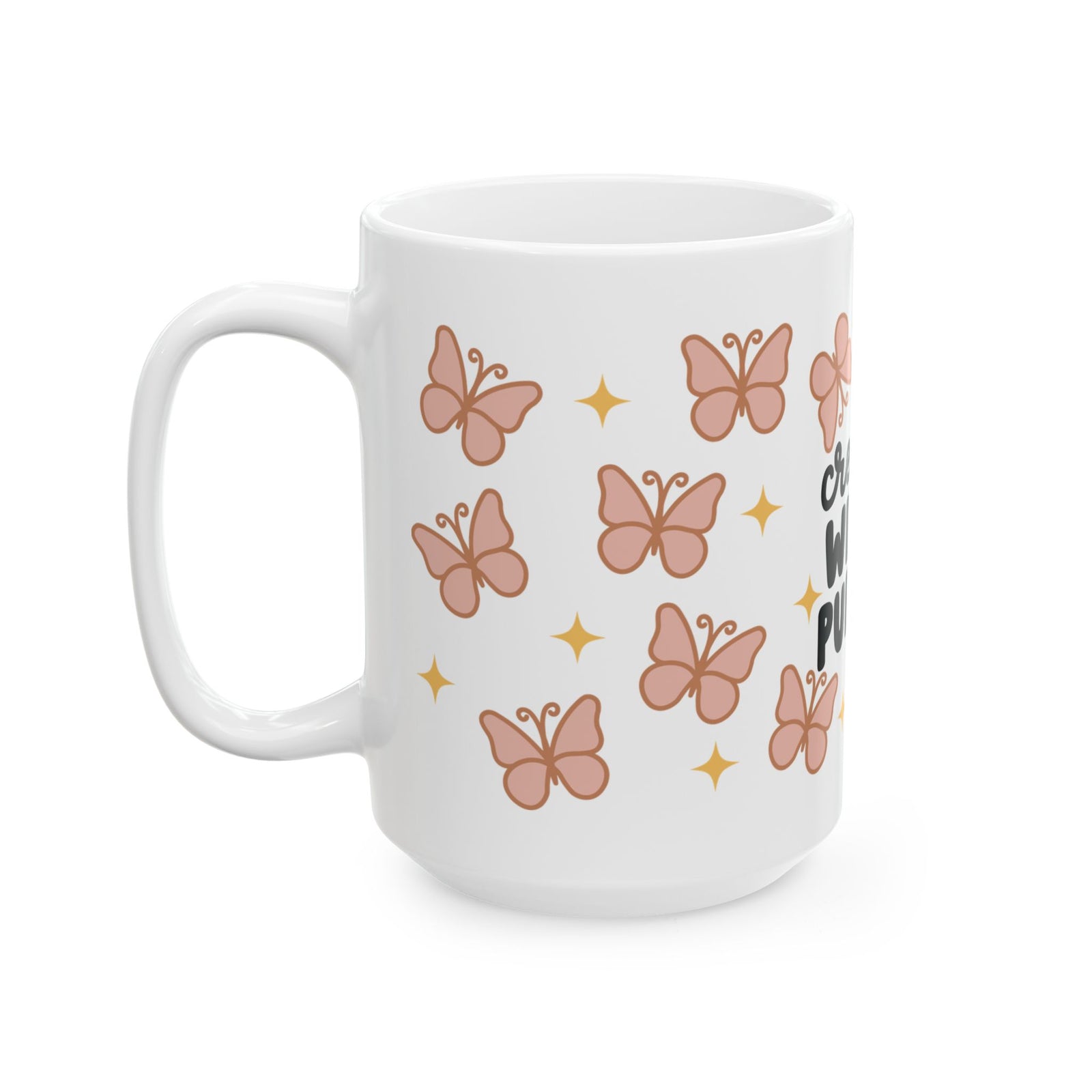 Created With a Purpose Cute Ceramic Mug Coffee Cup (11oz & 15oz)
