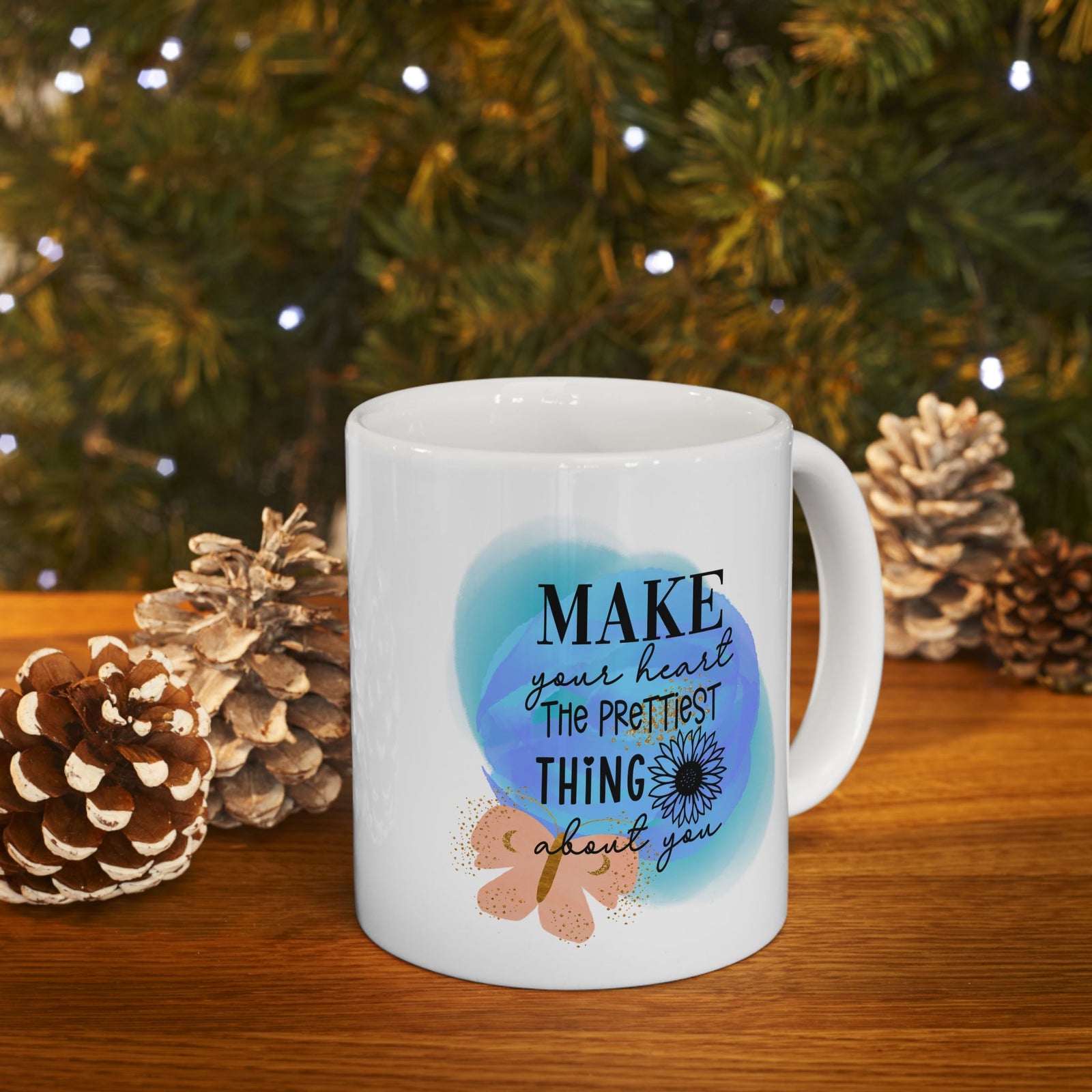 Make Your Heart the Prettiest Thing Inspirational Mug Coffee Cup (11oz & 15oz) - Sydney So Sweet